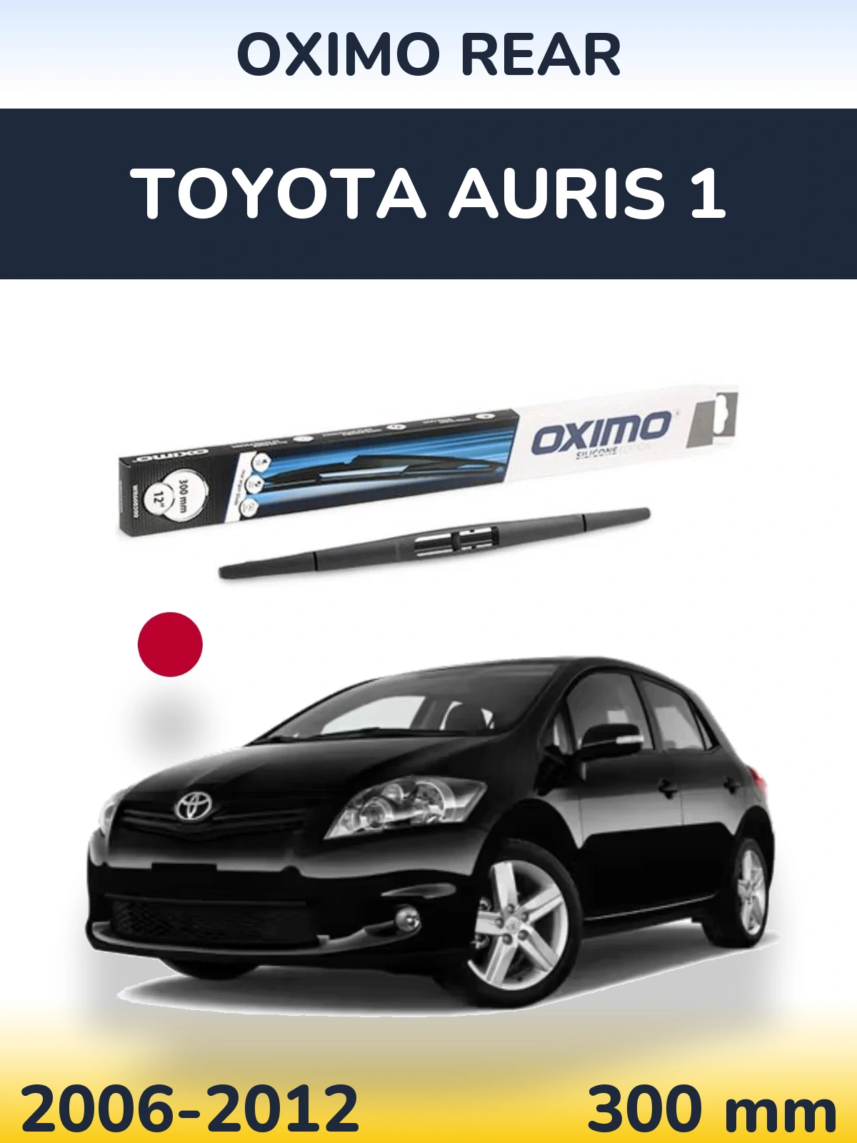 Rear wiper blade Oximo Rear 300 mm for Toyota Auris 1 2006-2012