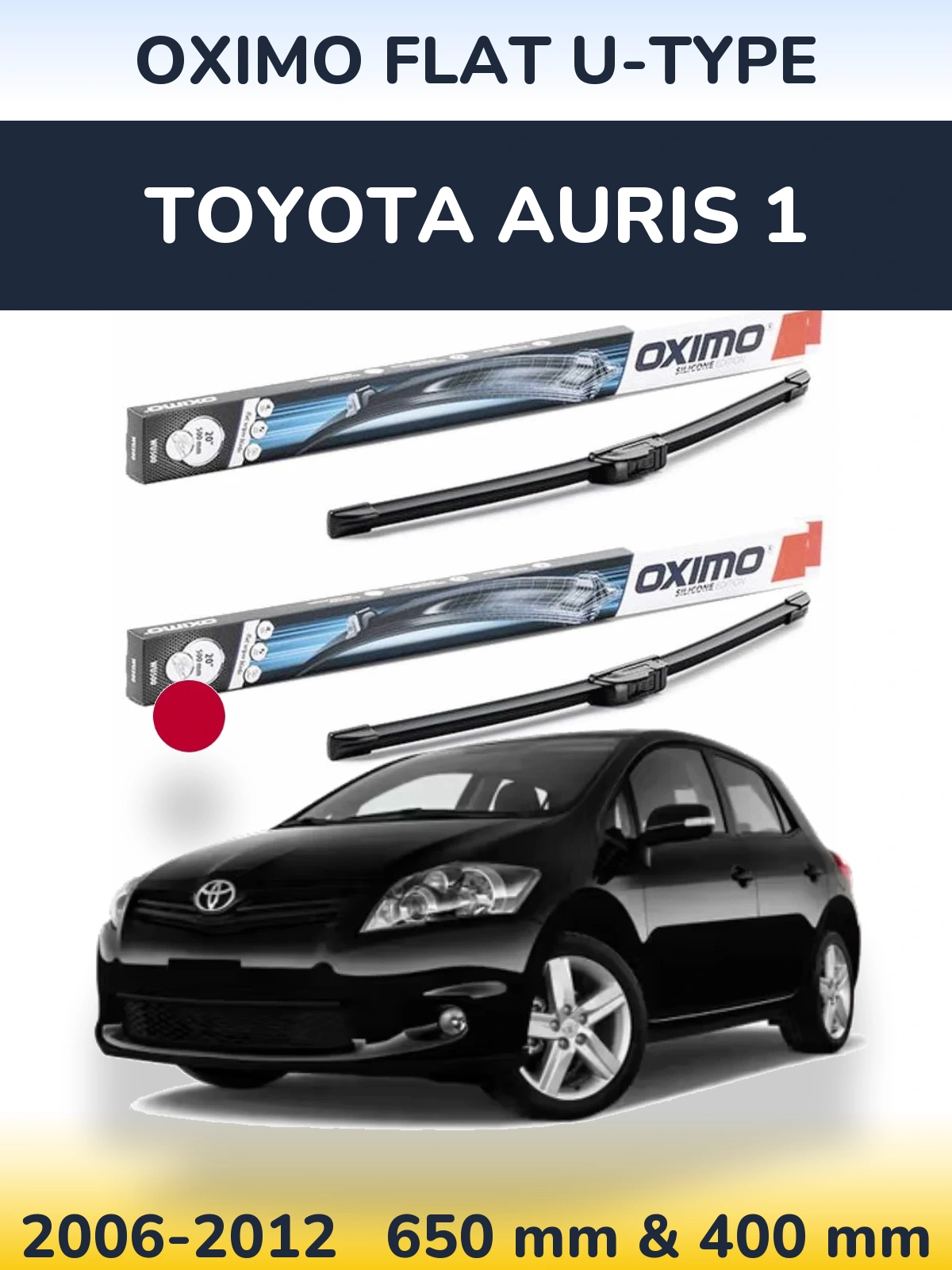Front wiper blade set Oximo Flat U-type 650 & 400 mm for Toyota Auris 1 2006-2012