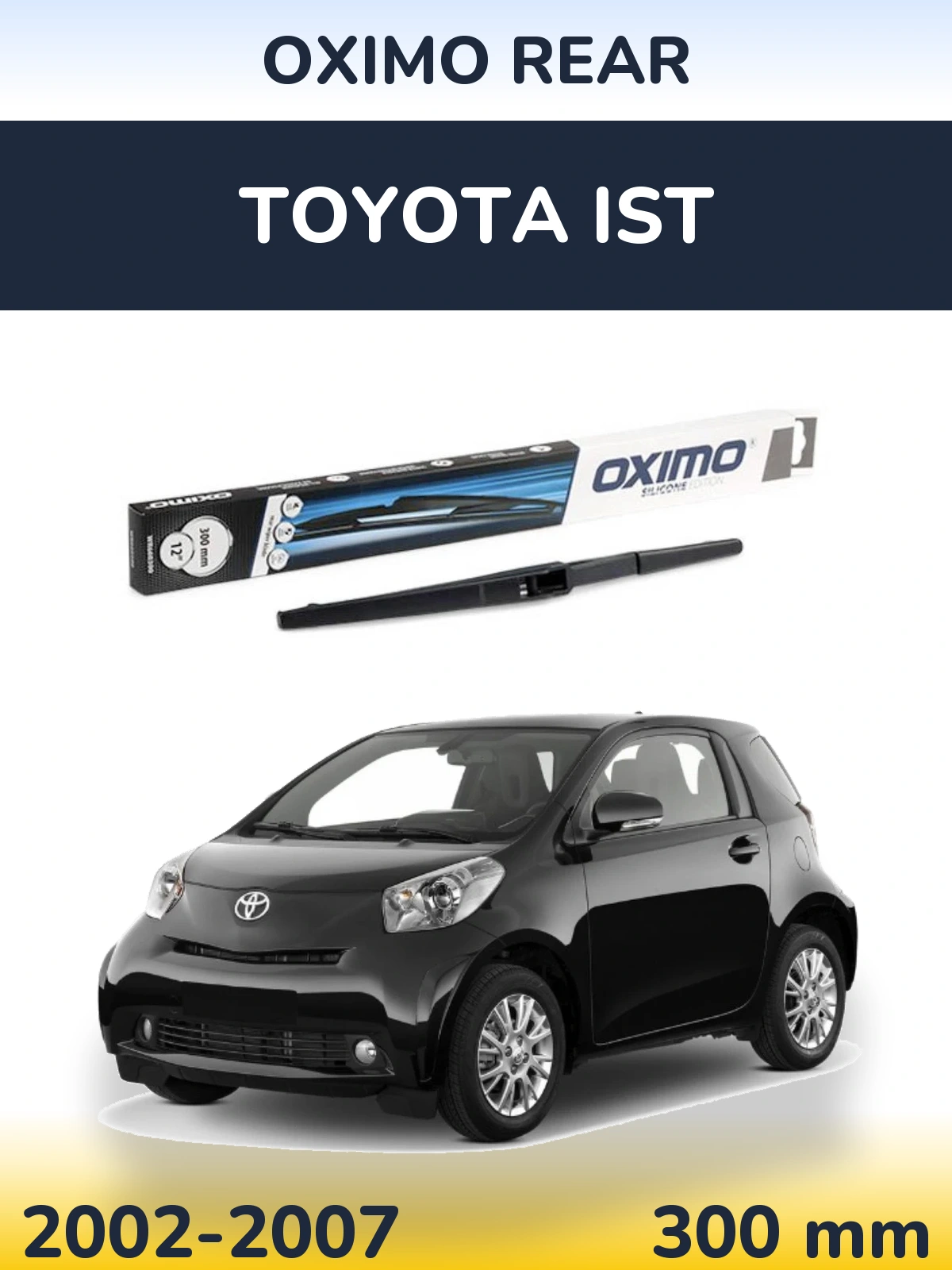 Rear wiper blade Oximo Rear 300 mm for Toyota Ist 2002-2007