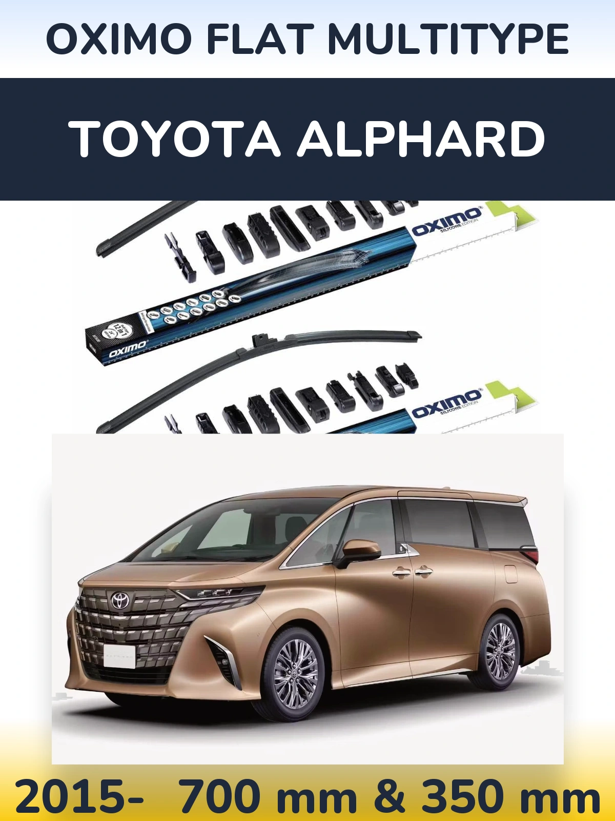 Front wiper blade set Oximo Flat MultiTipoe 700 & 350 mm for Toyota Alphard 2015-2026