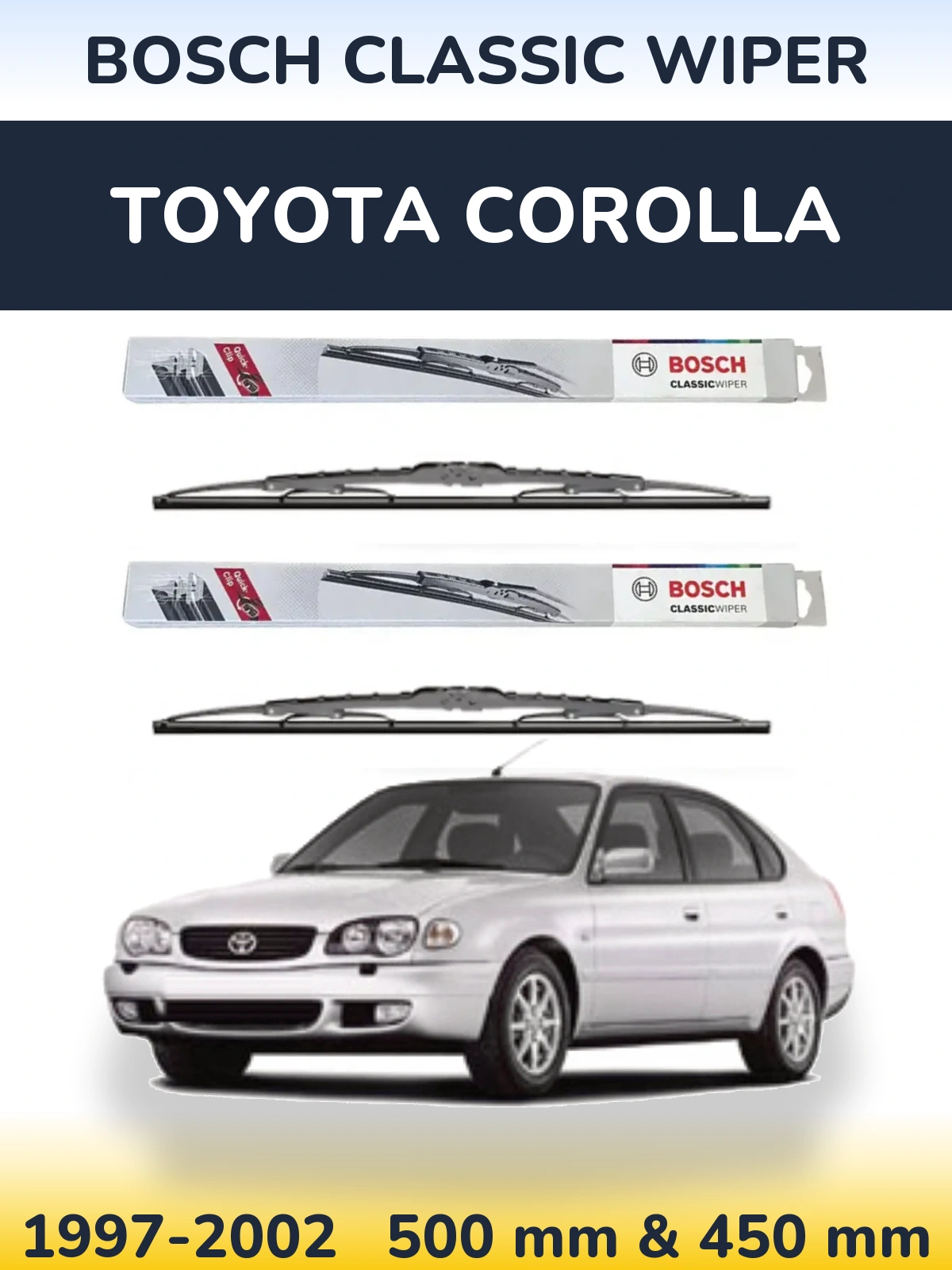Front wiper blade set BOSCH Classic Wiper 500 & 450 mm for Toyota Corolla 1997-2002