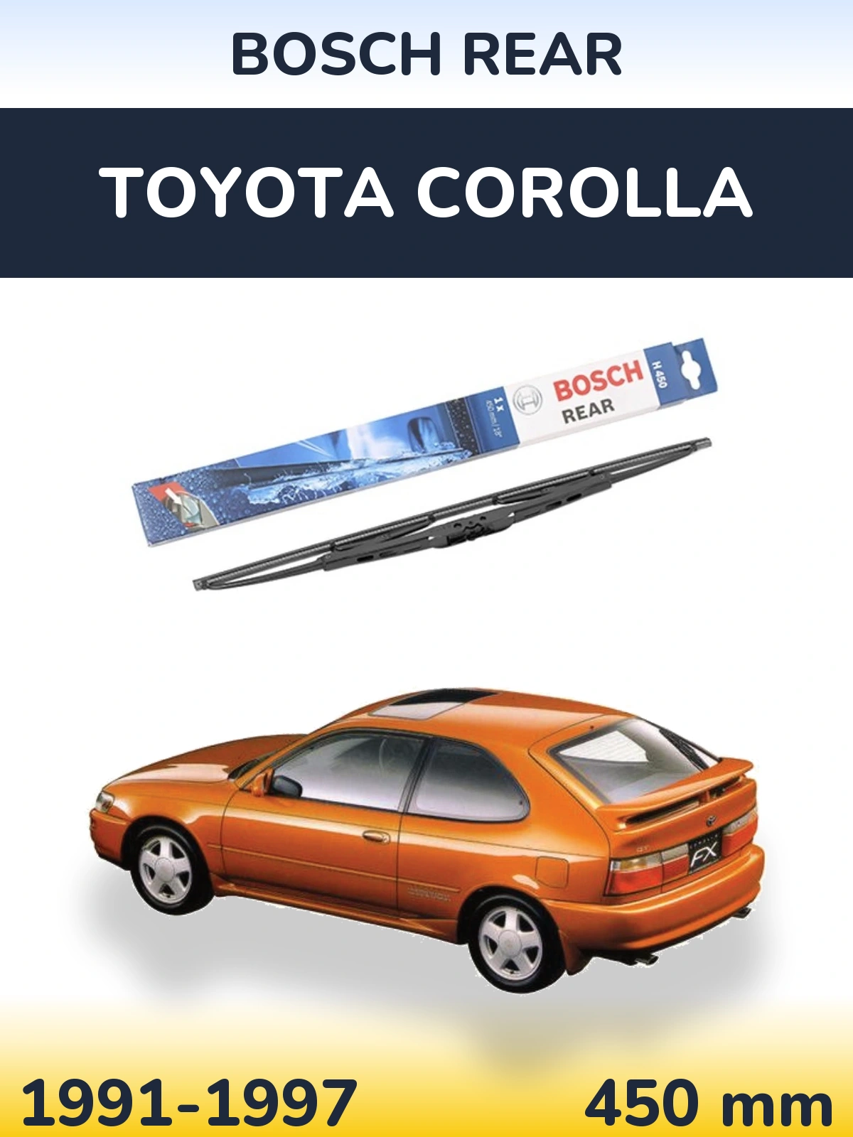 Задня щітка BOSCH Rear 450 мм для Toyota Corolla 1991-1997