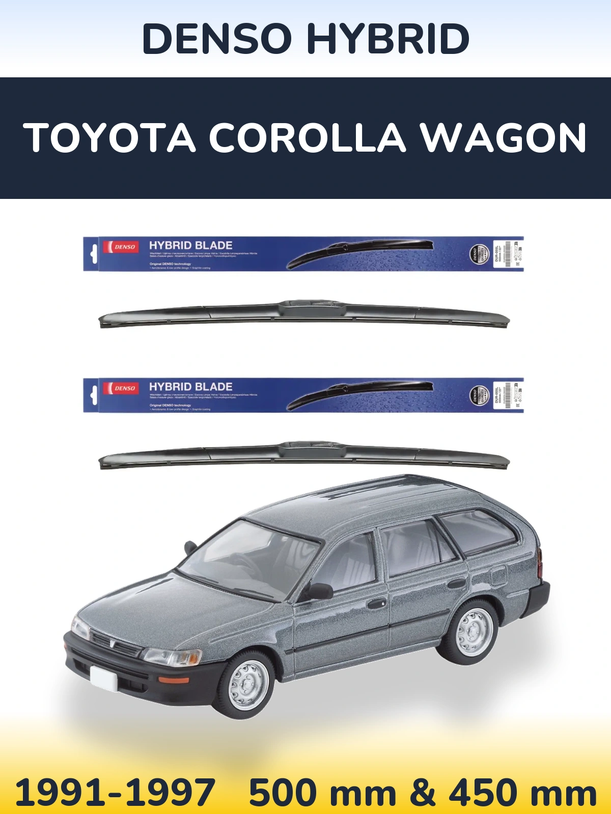Комплект передніх щіток Denso Hybrid 500 & 450 мм для Toyota Corolla Wagon 1991-1997