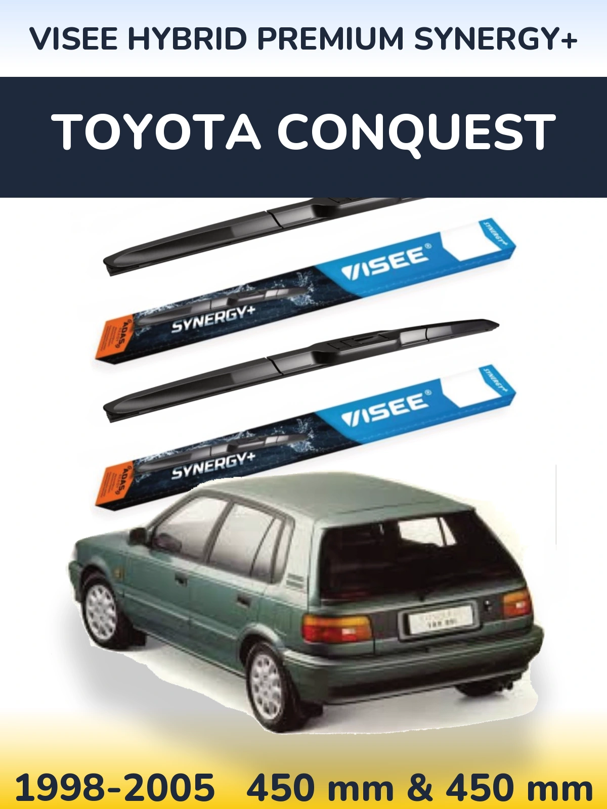 Front wiper blade set VISEE HYBRID PREMIUM SYNERGY+ 450 & 450 mm for Toyota Conquest 1998-2005
