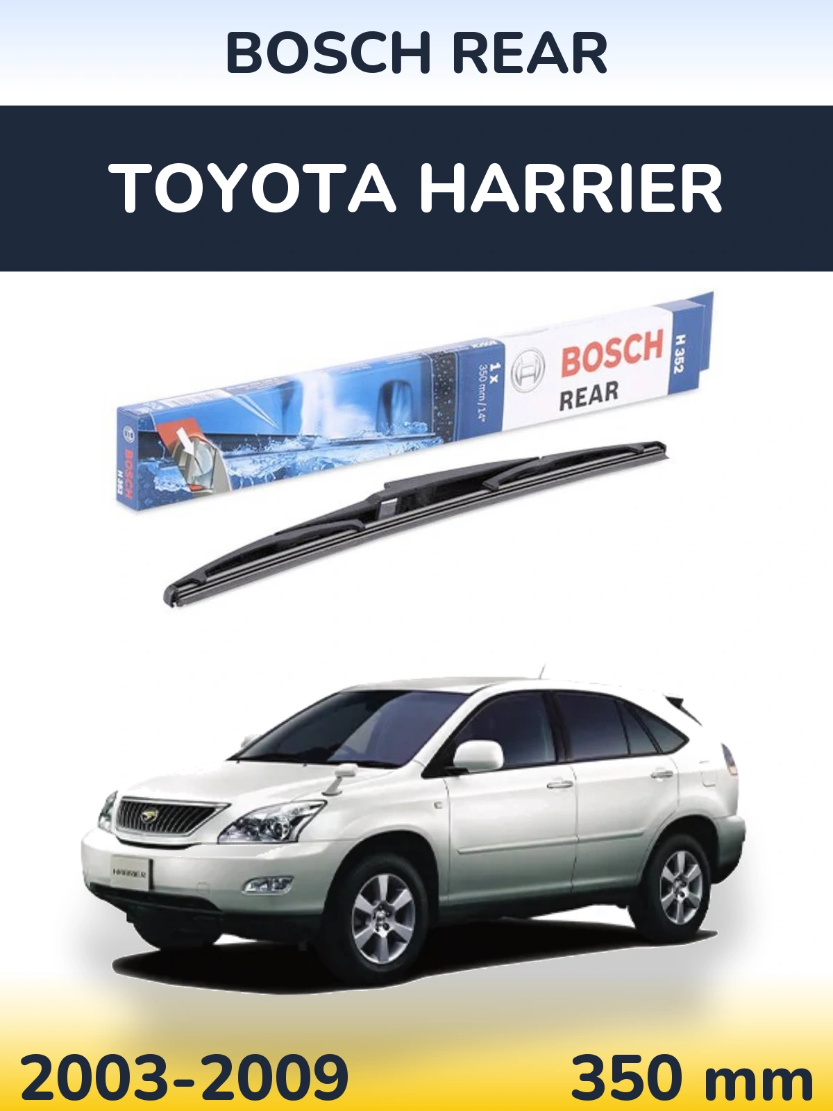 Rear wiper blade BOSCH Rear 350 mm for Toyota Harrier 2003-2009
