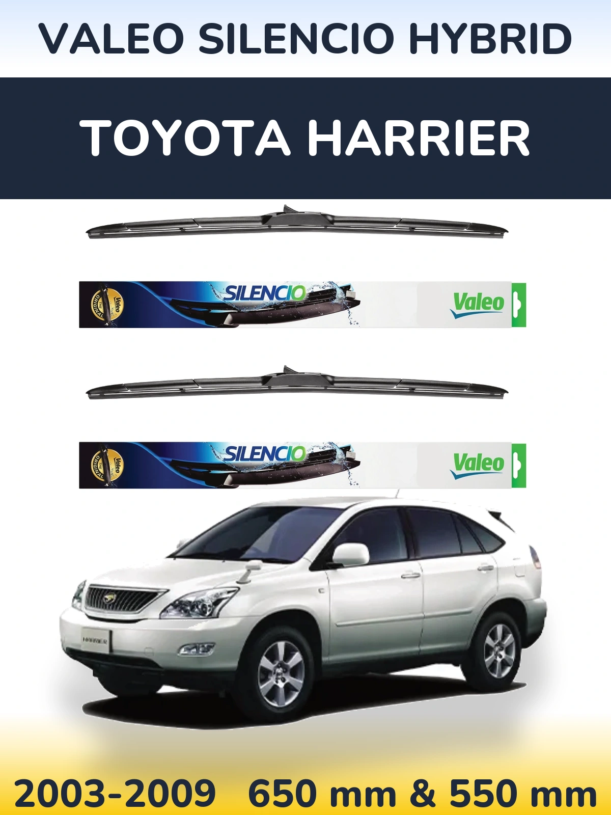 Комплект передніх щіток Valeo Silencio Hybrid 650 & 550 мм для Toyota Harrier 2003-2009