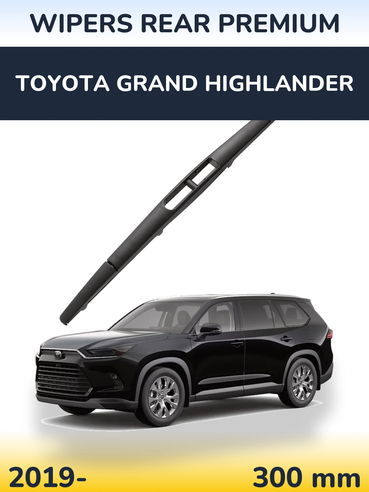 Rear wiper blade WIPERS REAR PREMIUM 300 mm for Toyota Grand Highlander 2019-2026