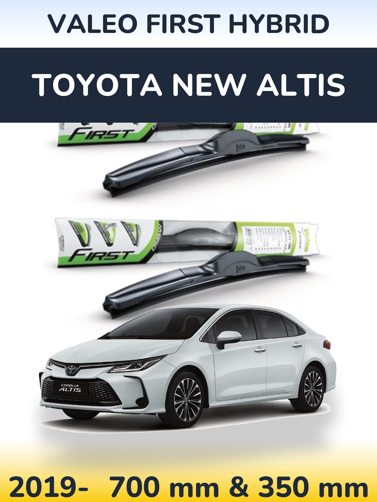 Комплект передніх щіток Valeo First Hybrid 700 & 350 мм для Toyota New Altis 2019-2026