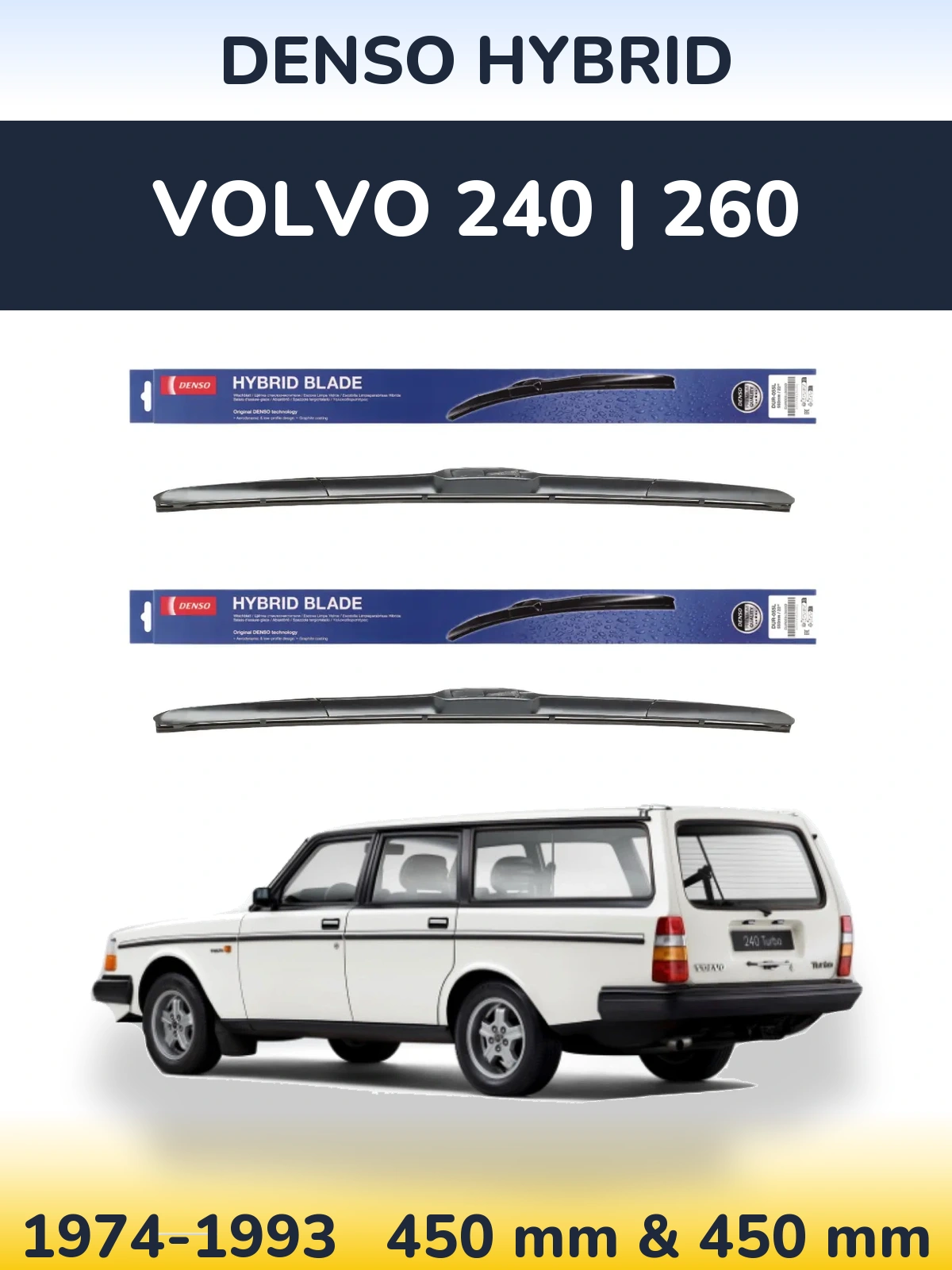 Front wiper blade set Denso Hybrid 450 & 450 mm for Volvo 240 | 260 1974-1993