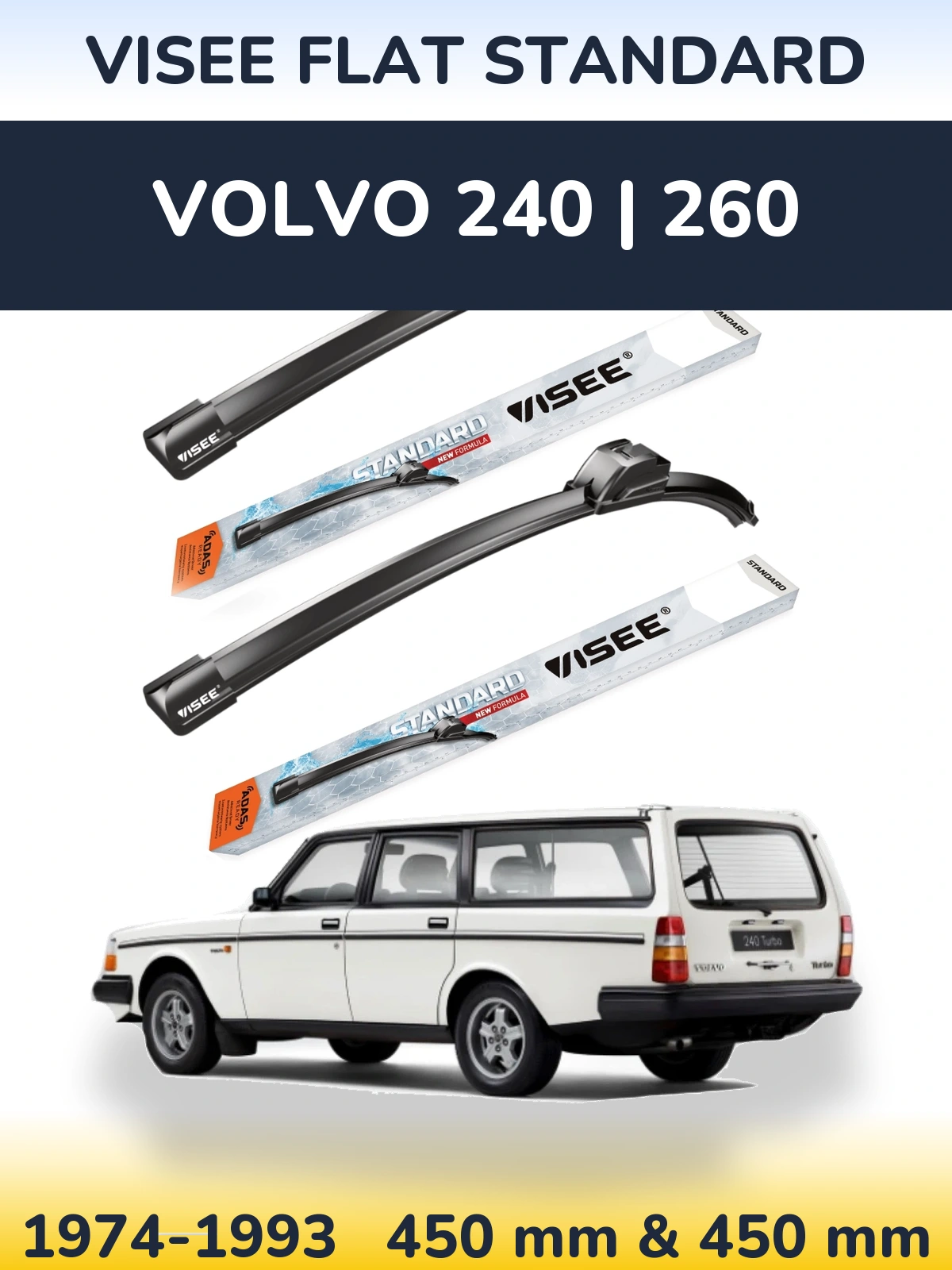 Front wiper blade set VISEE FLAT STANDARD 450 & 450 mm for Volvo 240 | 260 1974-1993