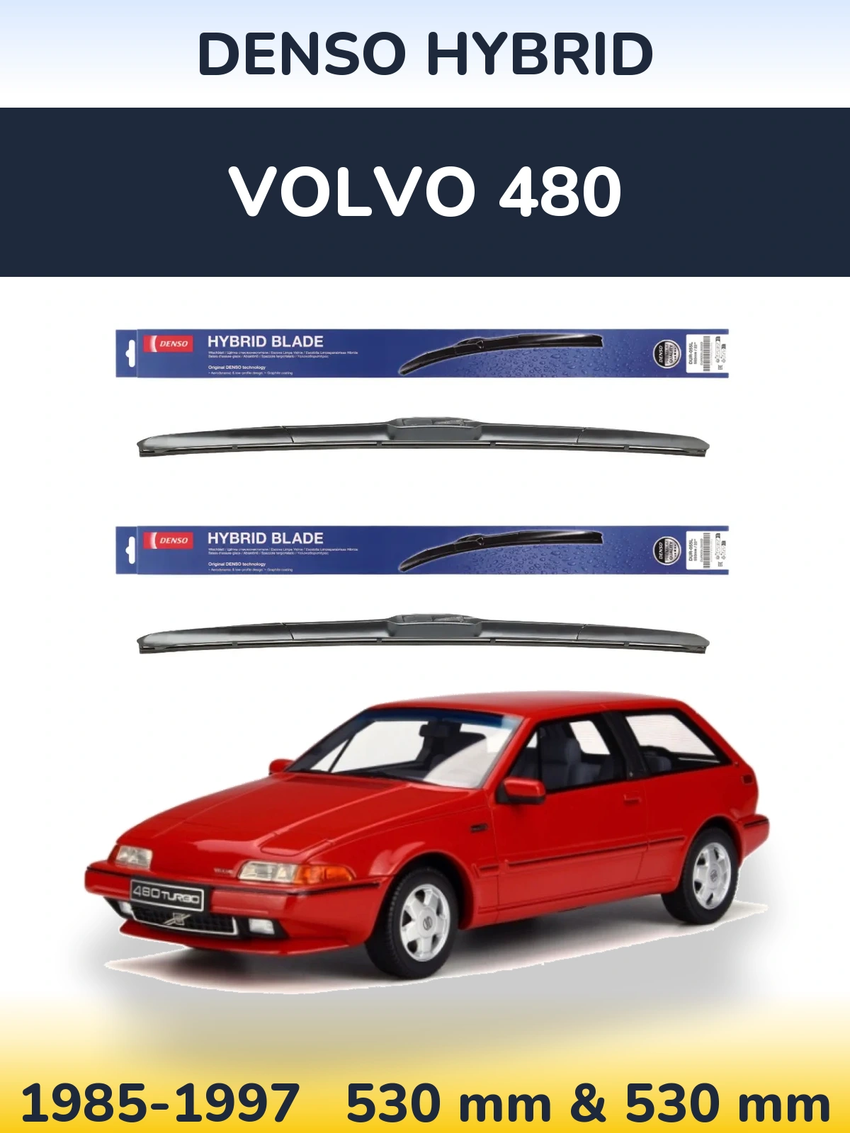 Front wiper blade set Denso Hybrid 530 & 530 mm for Volvo 480 1985-1997