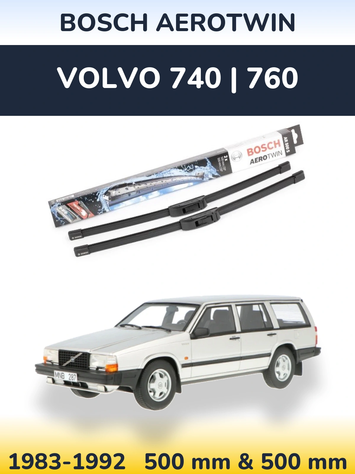 Front wiper blade set BOSCH AeroTwin 500 & 500 mm for Volvo 740 | 760 1983-1992