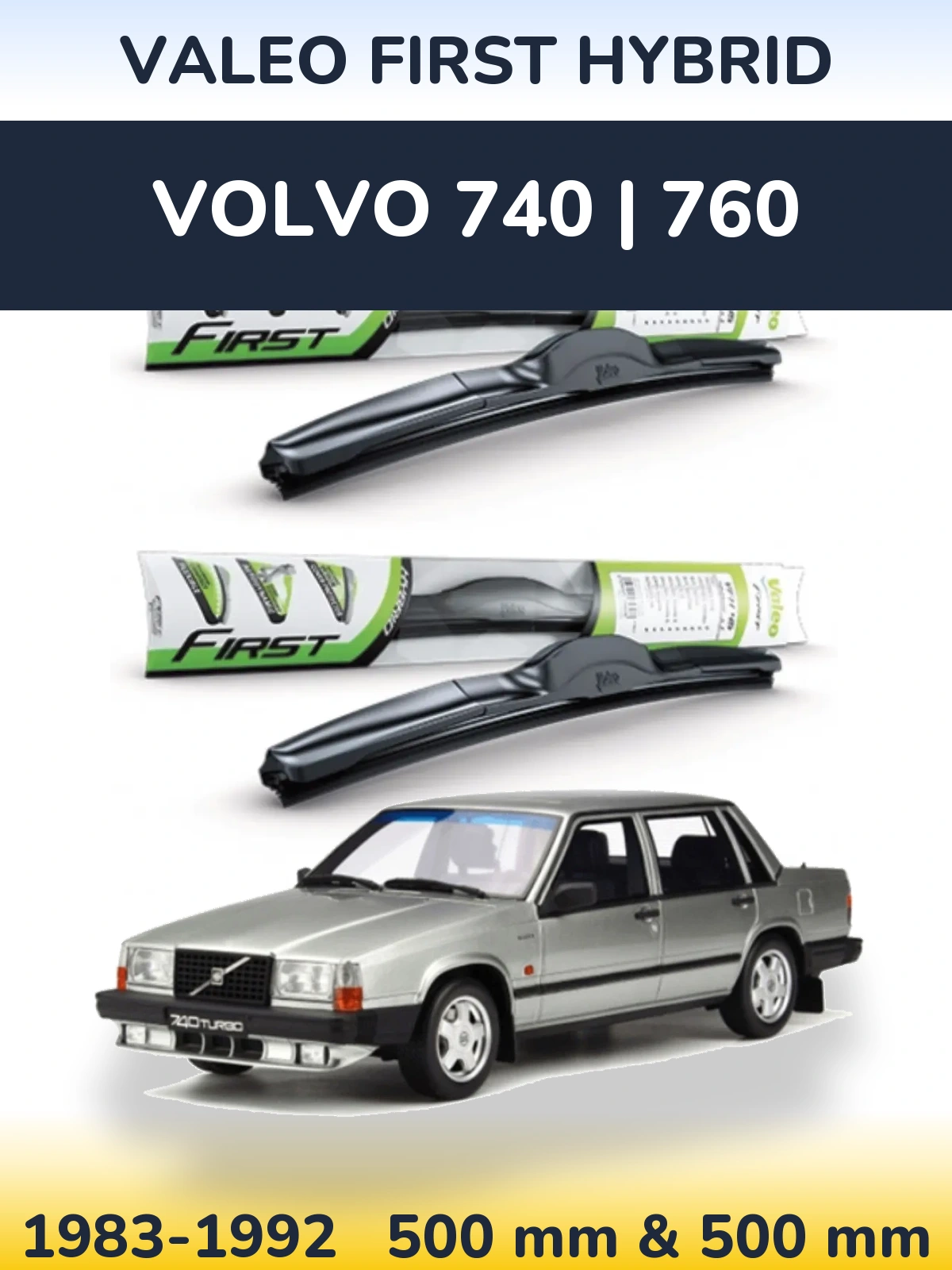 Комплект передних дворников Valeo First Hybrid 500 & 500 мм для Volvo 740 | 760 1983-1992