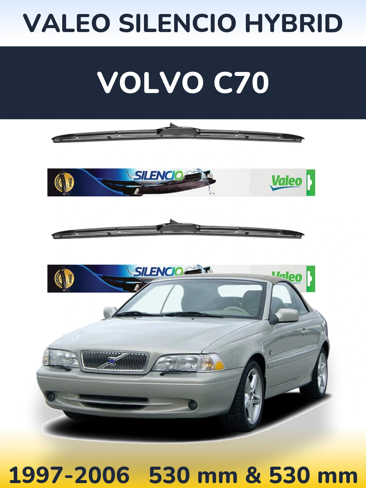 Front wiper blade set Valeo Silencio Hybrid 530 & 530 mm for Volvo C70 1997-2006