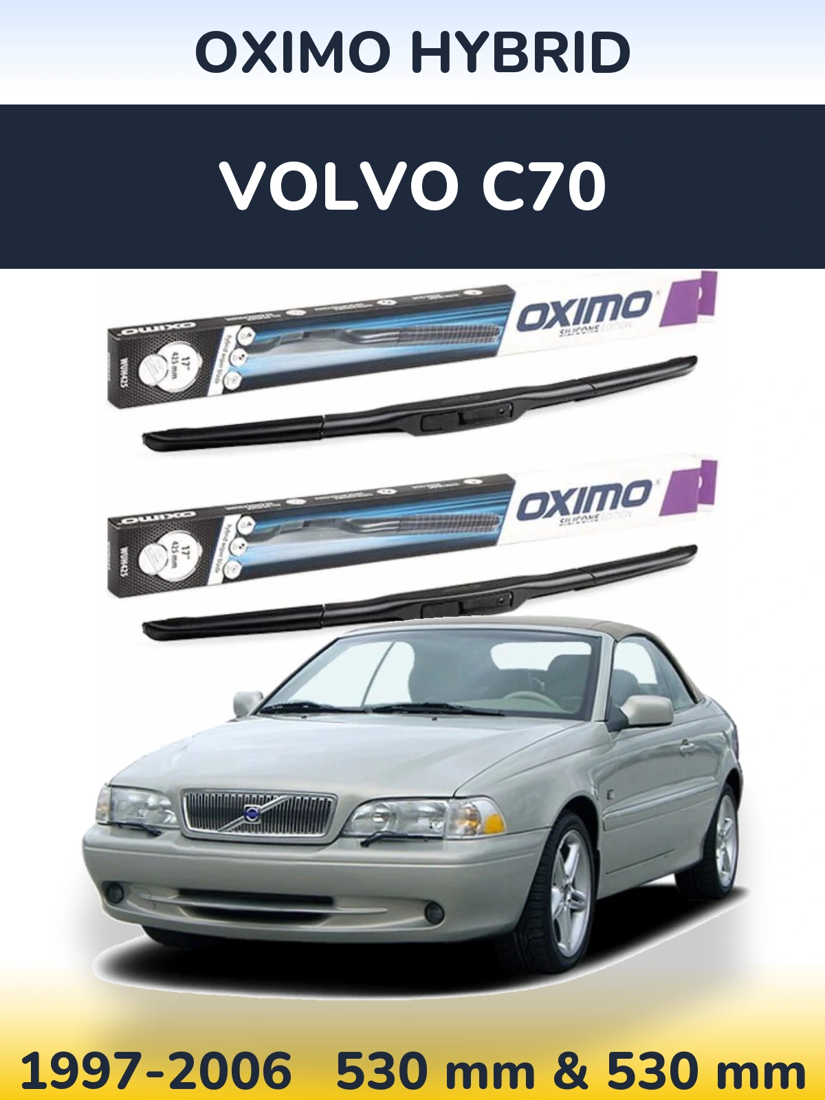 Front wiper blade set Oximo Hybrid 530 & 530 mm for Volvo C70 1997-2006