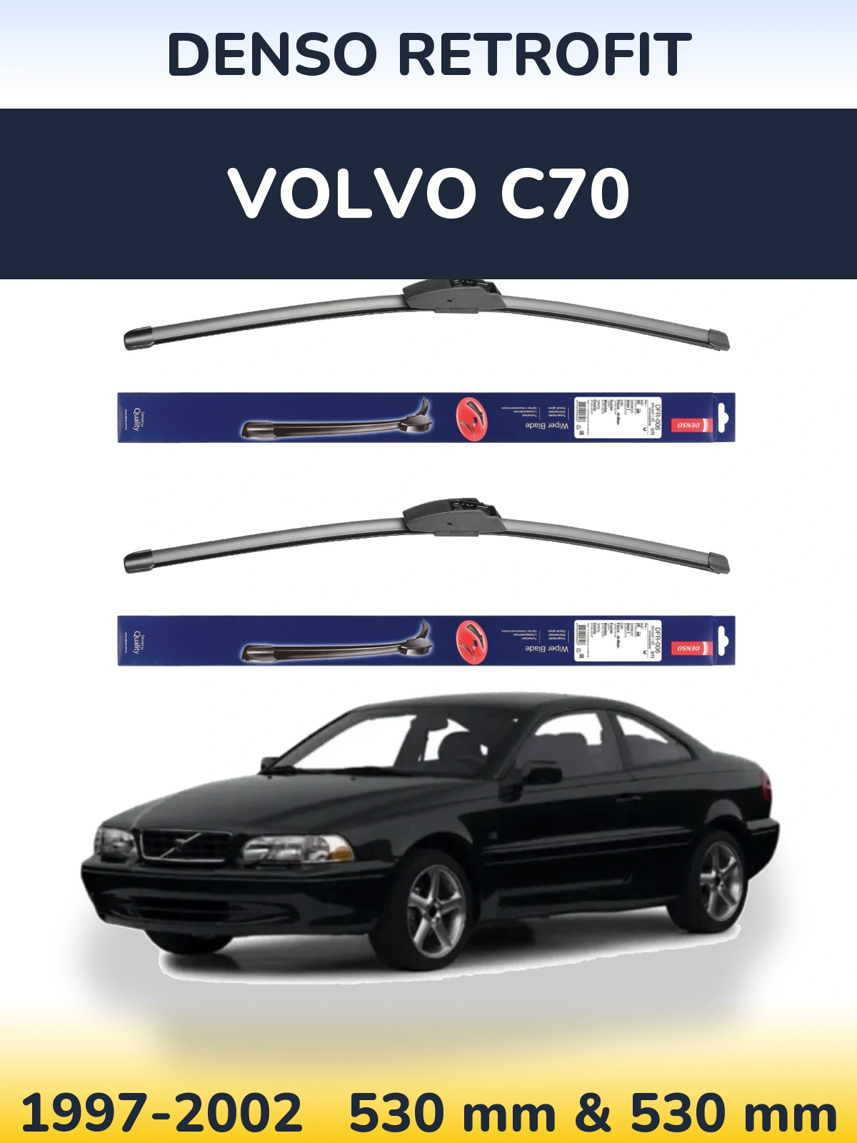 Front wiper blade set Denso Retrofit 530 & 530 mm for Volvo C70 1997-2002