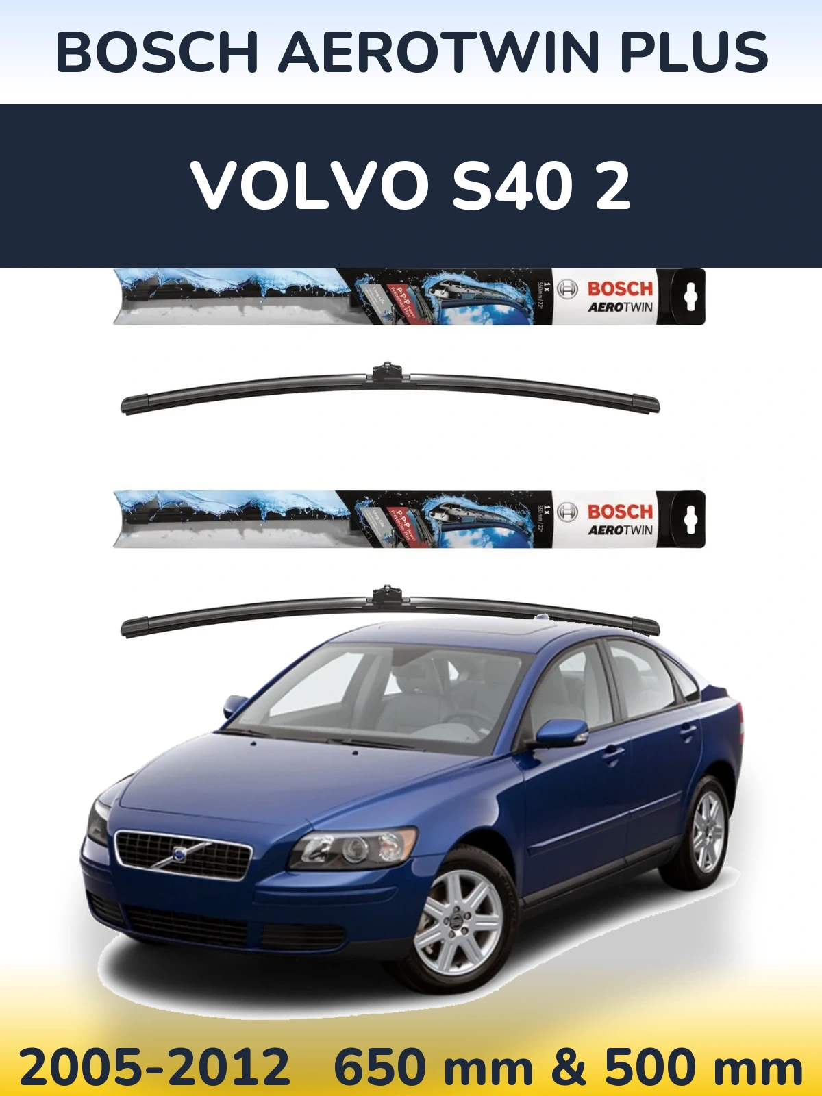 Комплект передніх щіток BOSCH AeroTwin Plus 650 & 500 мм для Volvo S40 2 2005-2012