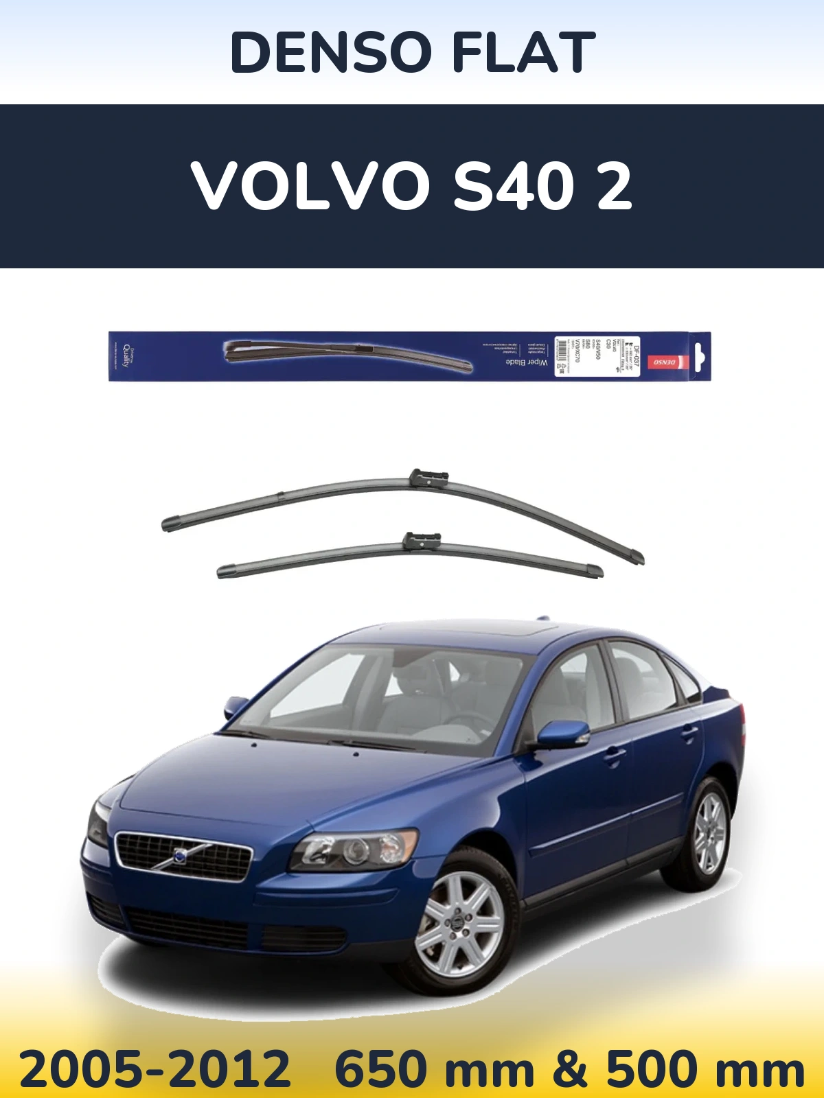 Комплект передних дворников Denso Flat 650 & 500 мм для Volvo S40 2 2005-2012