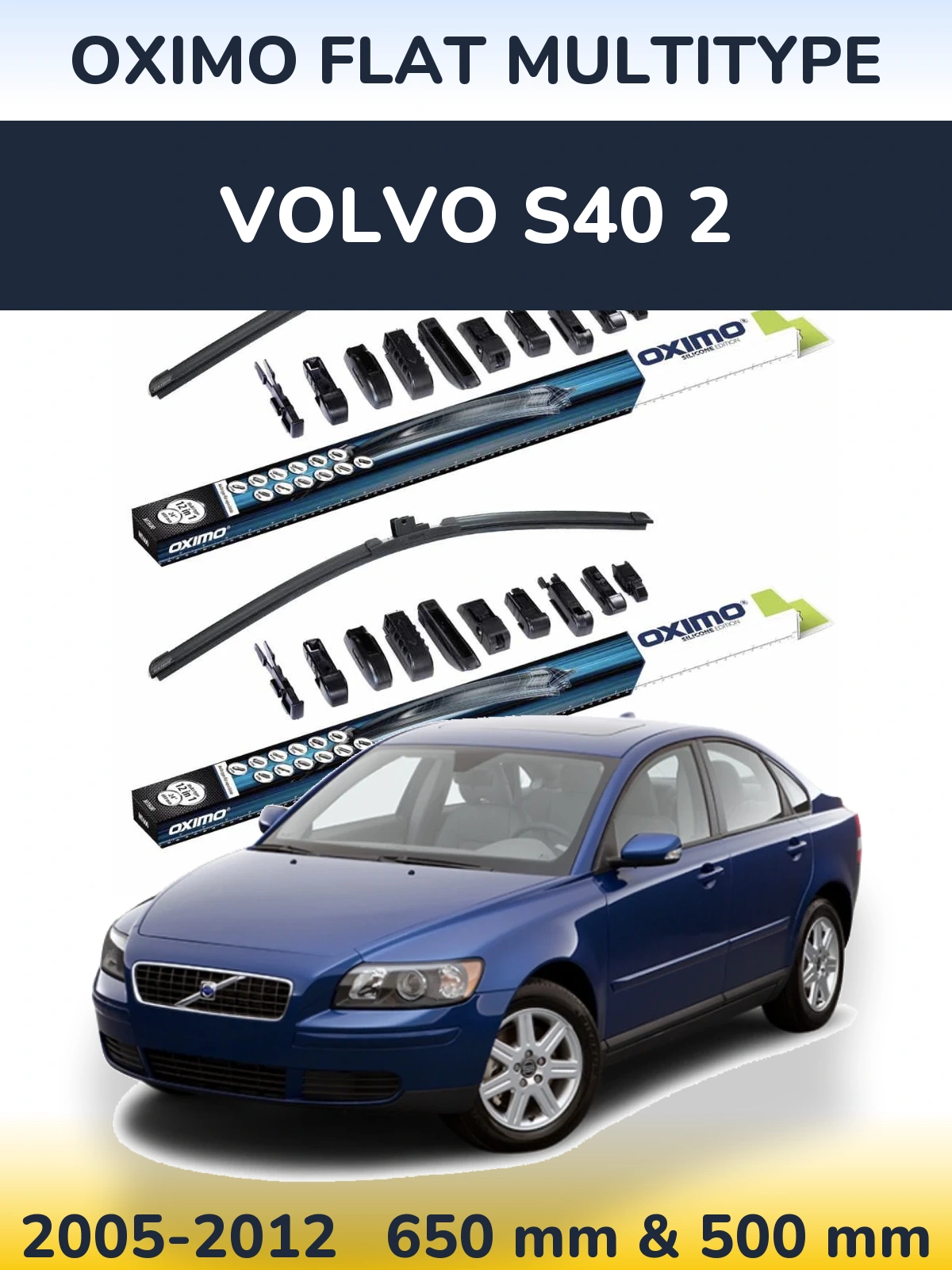 Комплект передніх щіток Oximo Flat MultiТипe 650 & 500 мм для Volvo S40 2 2005-2012