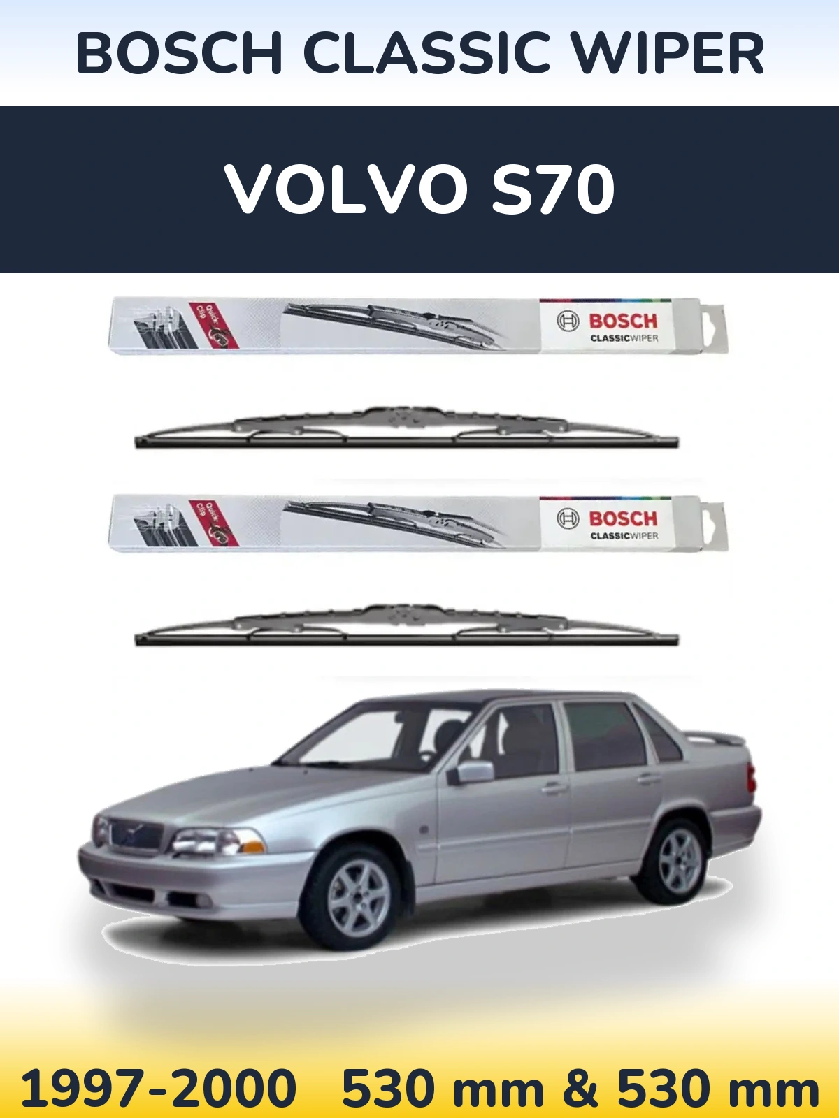 Front wiper blade set BOSCH Classic Wiper 530 & 530 mm for Volvo S70 1997-2000