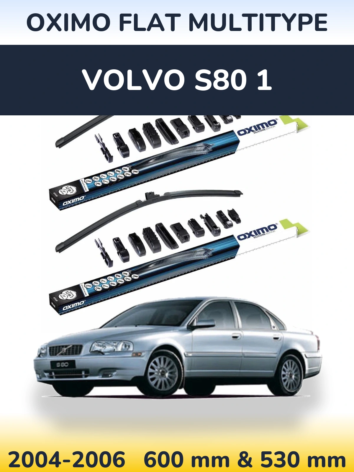 Front wiper blade set Oximo Flat MultiTipoe 600 & 530 mm for Volvo S80 1 2004-2006