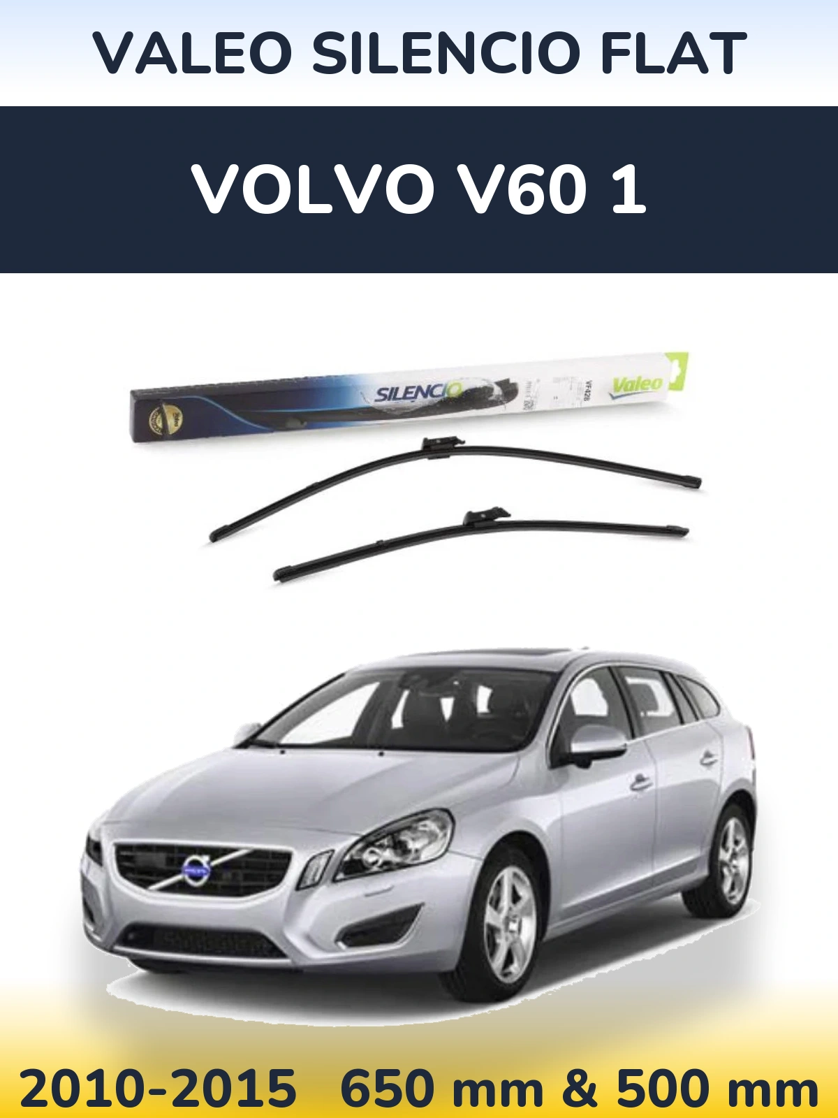 Front wiper blade set Valeo Silencio Flat 650 & 500 mm for Volvo V60 1 2010-2015