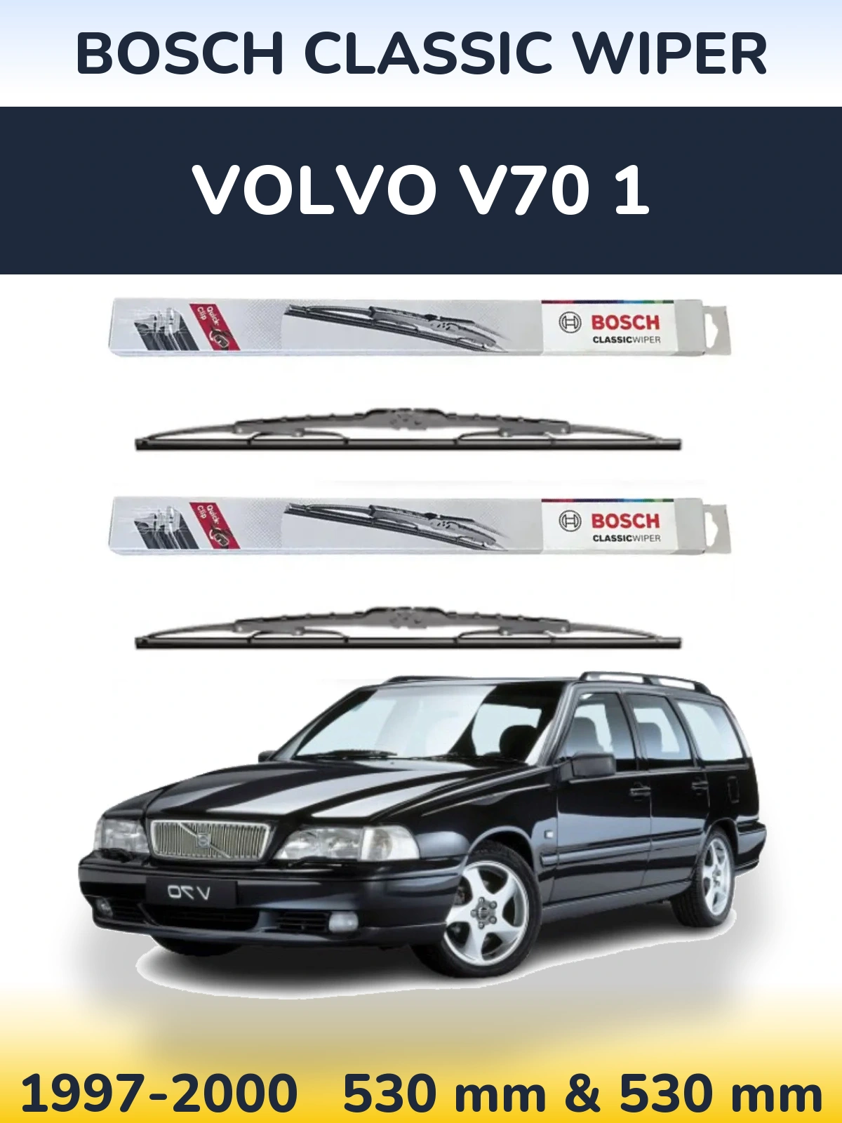 Front wiper blade set BOSCH Classic Wiper 530 & 530 mm for Volvo V70 1 1997-2000