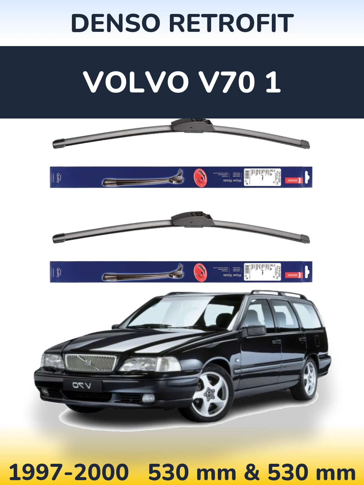 Front wiper blade set Denso Retrofit 530 & 530 mm for Volvo V70 1 1997-2000