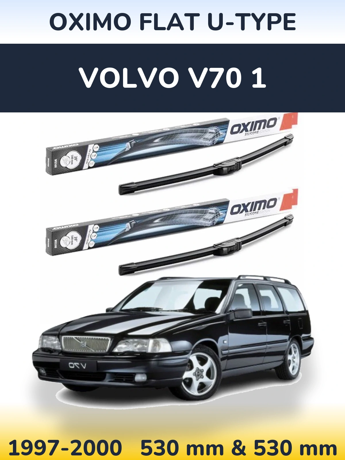 Front wiper blade set Oximo Flat U-type 530 & 530 mm for Volvo V70 1 1997-2000