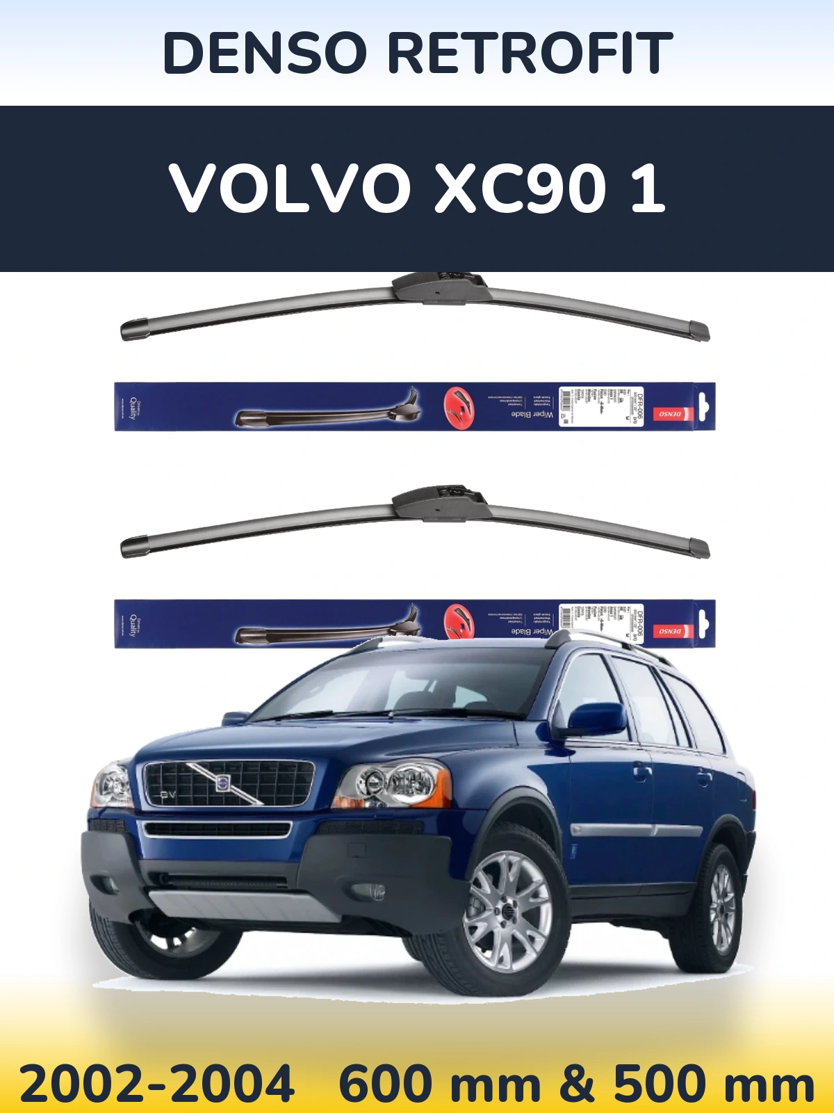 Front wiper blade set Denso Retrofit 600 & 500 mm for Volvo XC90 1 2002-2004