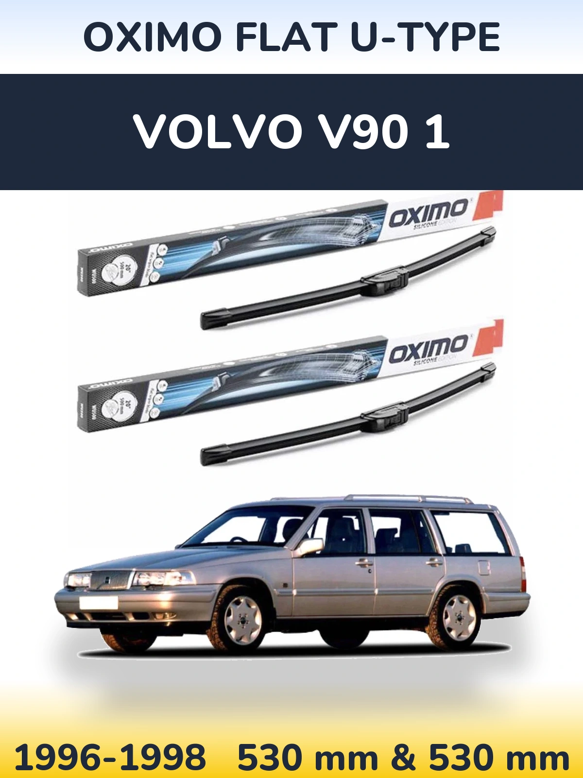 Front wiper blade set Oximo Flat U-type 530 & 530 mm for Volvo V90 1 1996-1998
