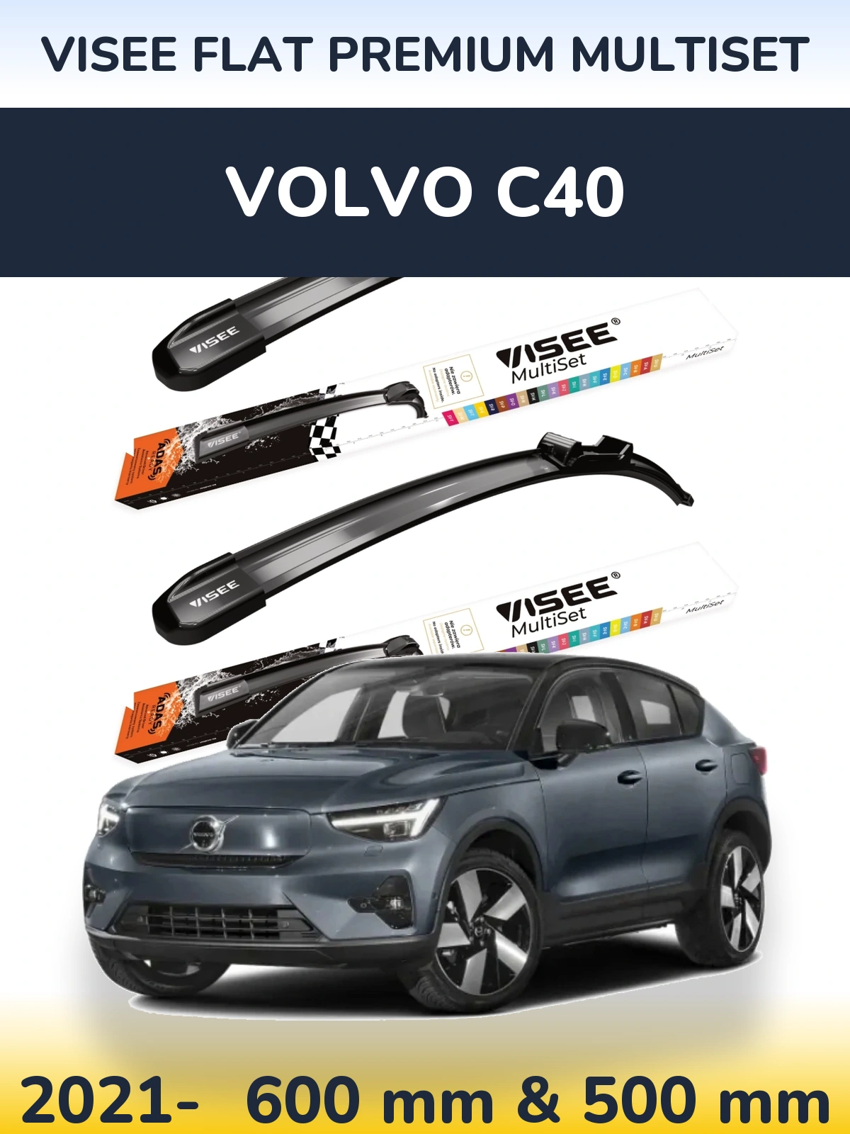 Front wiper blade set VISEE FLAT PREMIUM MultiSet 600 & 500 mm for Volvo C40 2021-2026