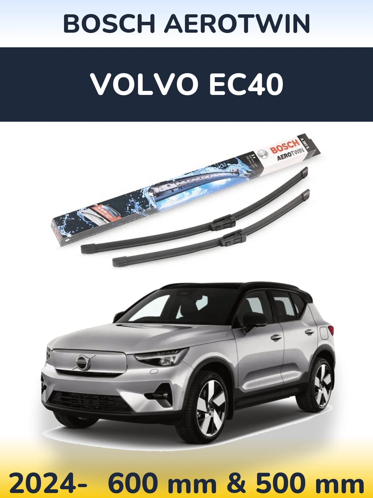 Front wiper blade set BOSCH AeroTwin 600 & 500 mm for Volvo EC40 2024-2026