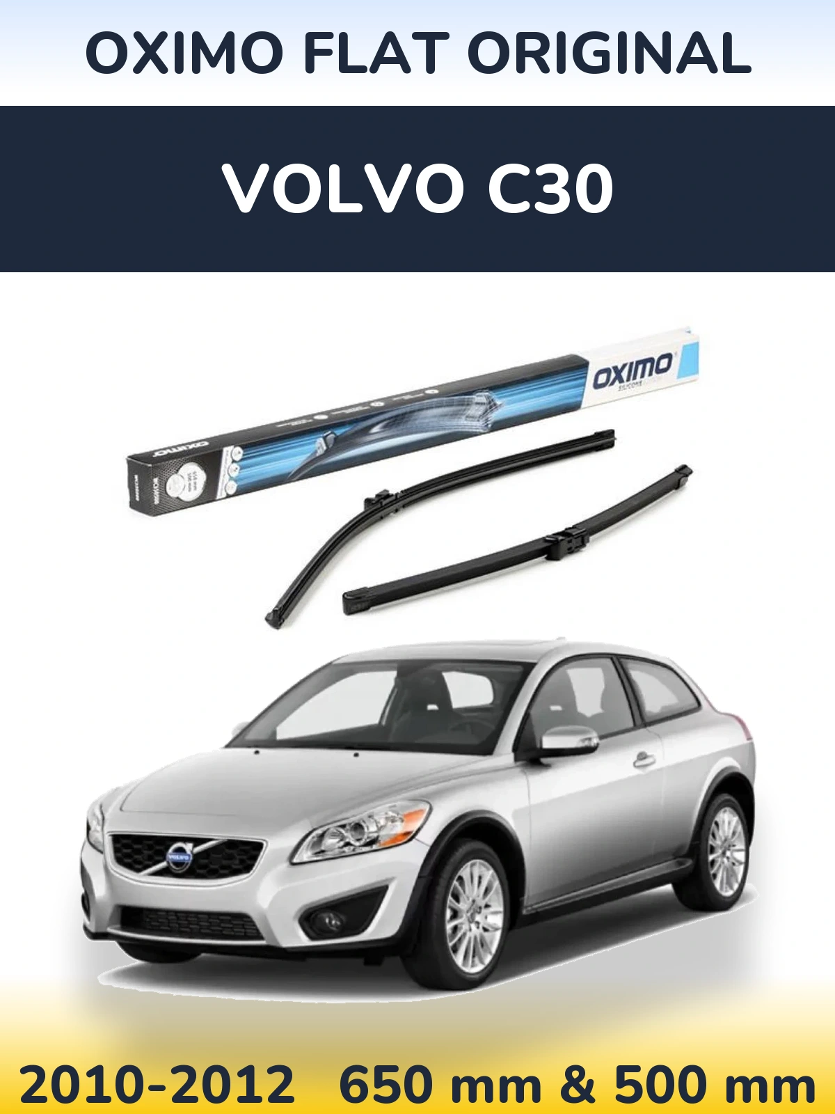 Front wiper blade set Oximo Flat Original 650 & 500 mm for Volvo C30 2010-2012