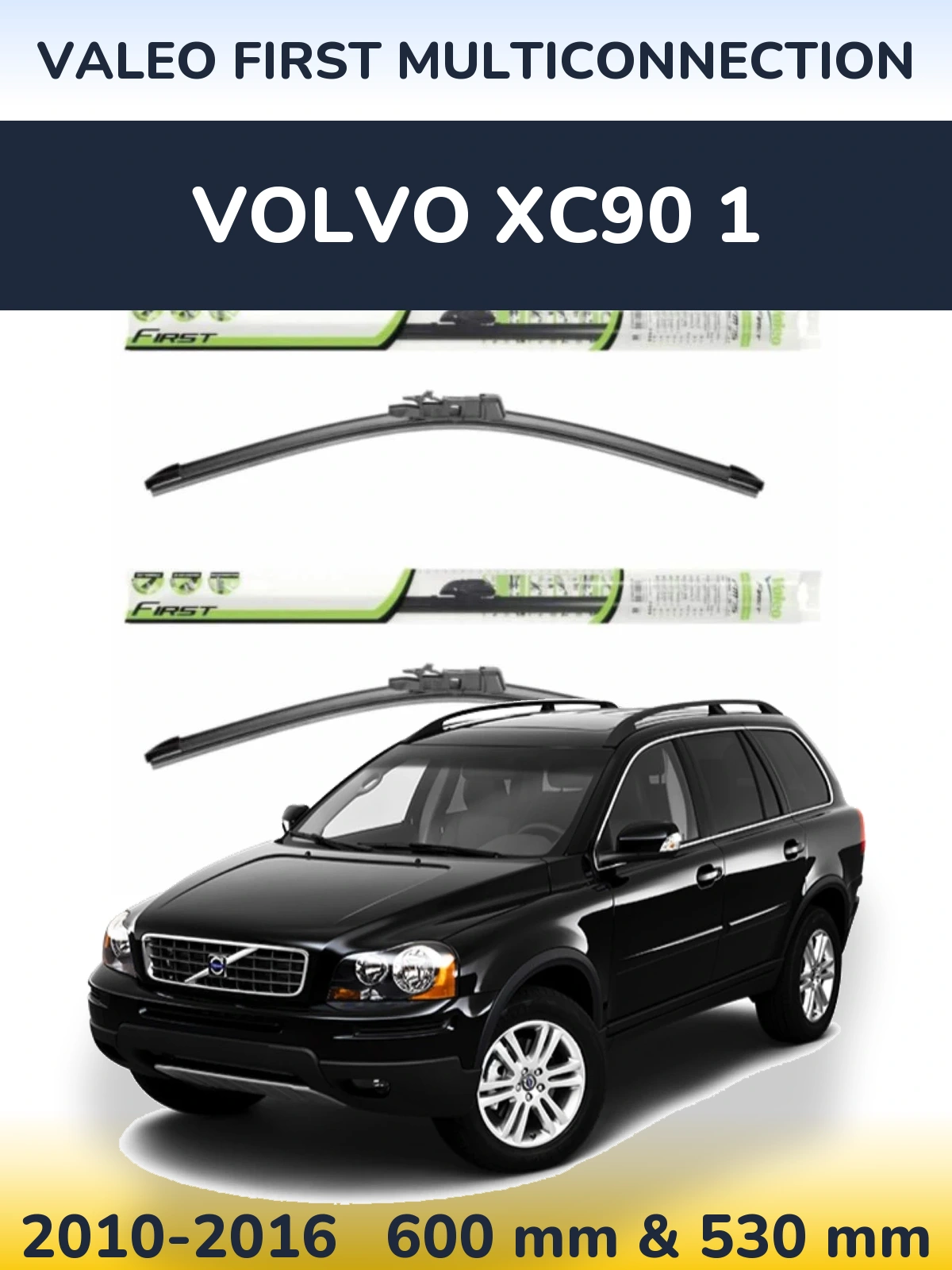 Комплект передніх щіток Valeo First MultiConnection 600 & 530 мм для Volvo XC90 1 2010-2016