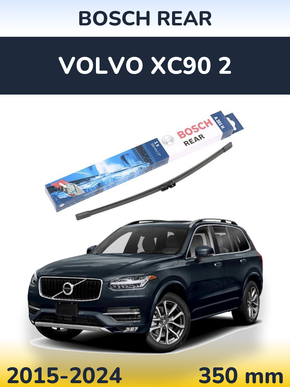 Rear wiper blade BOSCH Rear 350 mm for Volvo XC90 2 2015-2024