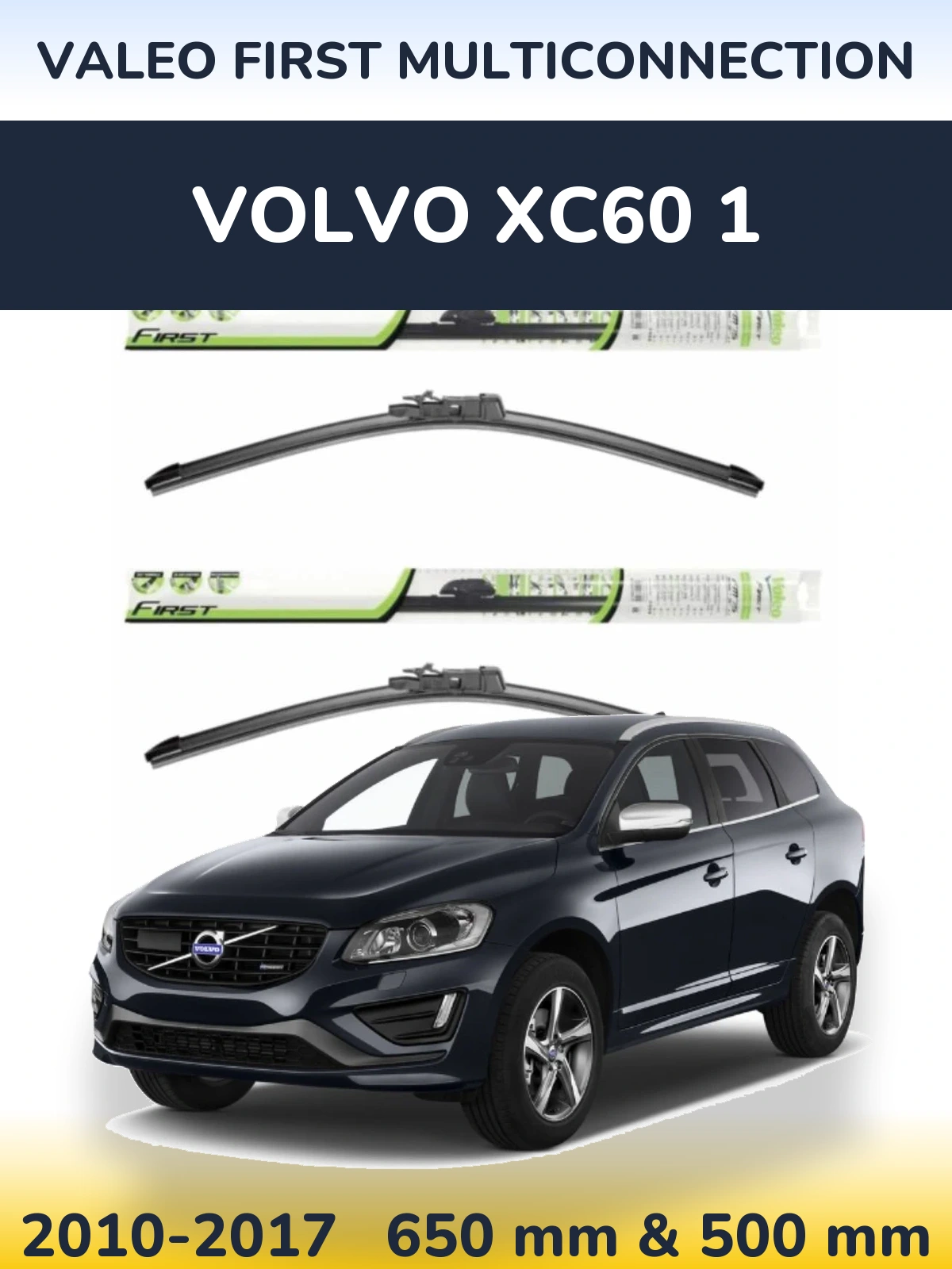 Комплект передніх щіток Valeo First MultiConnection 650 & 500 мм для Volvo XC60 1 2010-2017