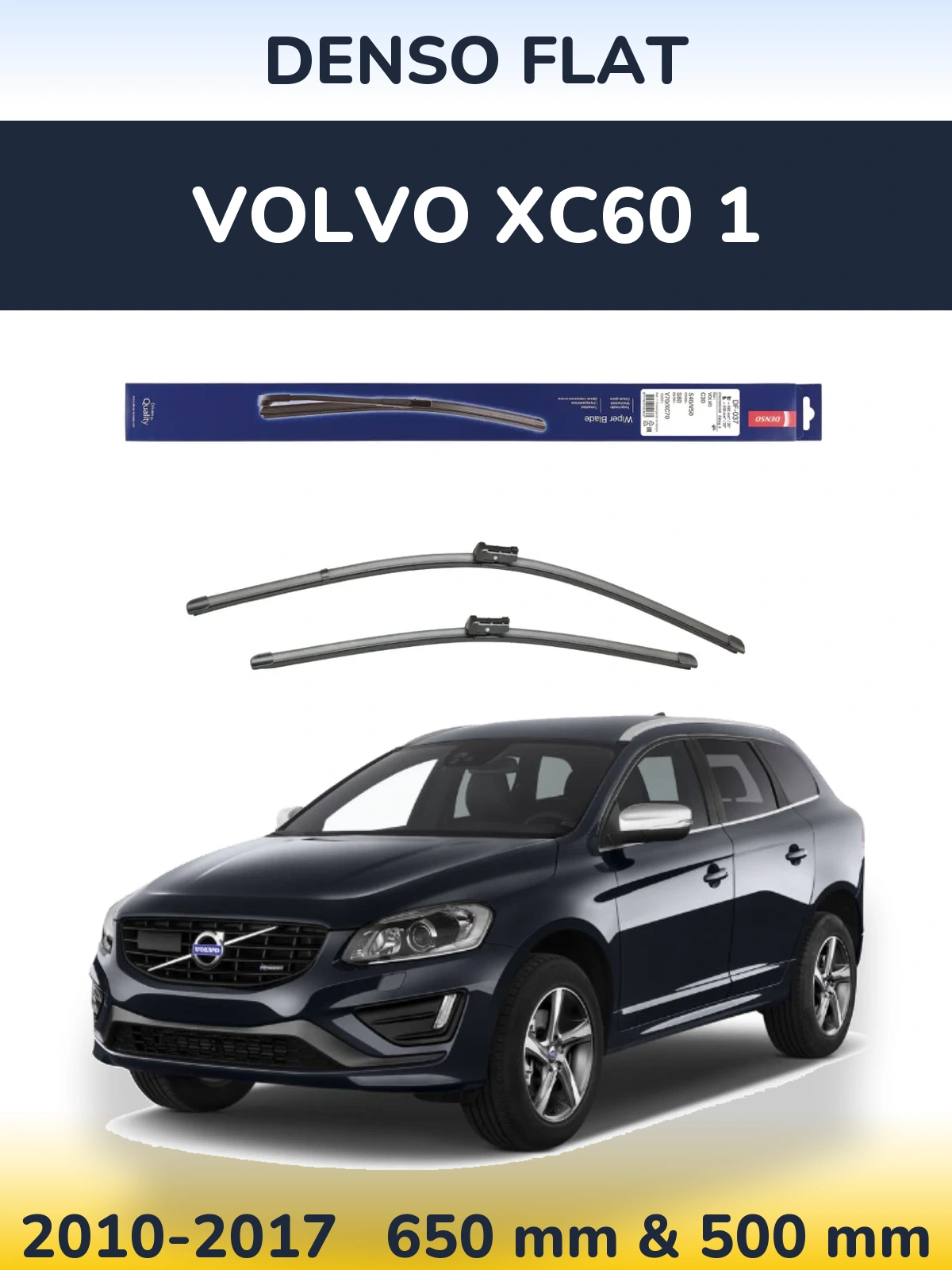 Front wiper blade set Denso Flat 650 & 500 mm for Volvo XC60 1 2010-2017