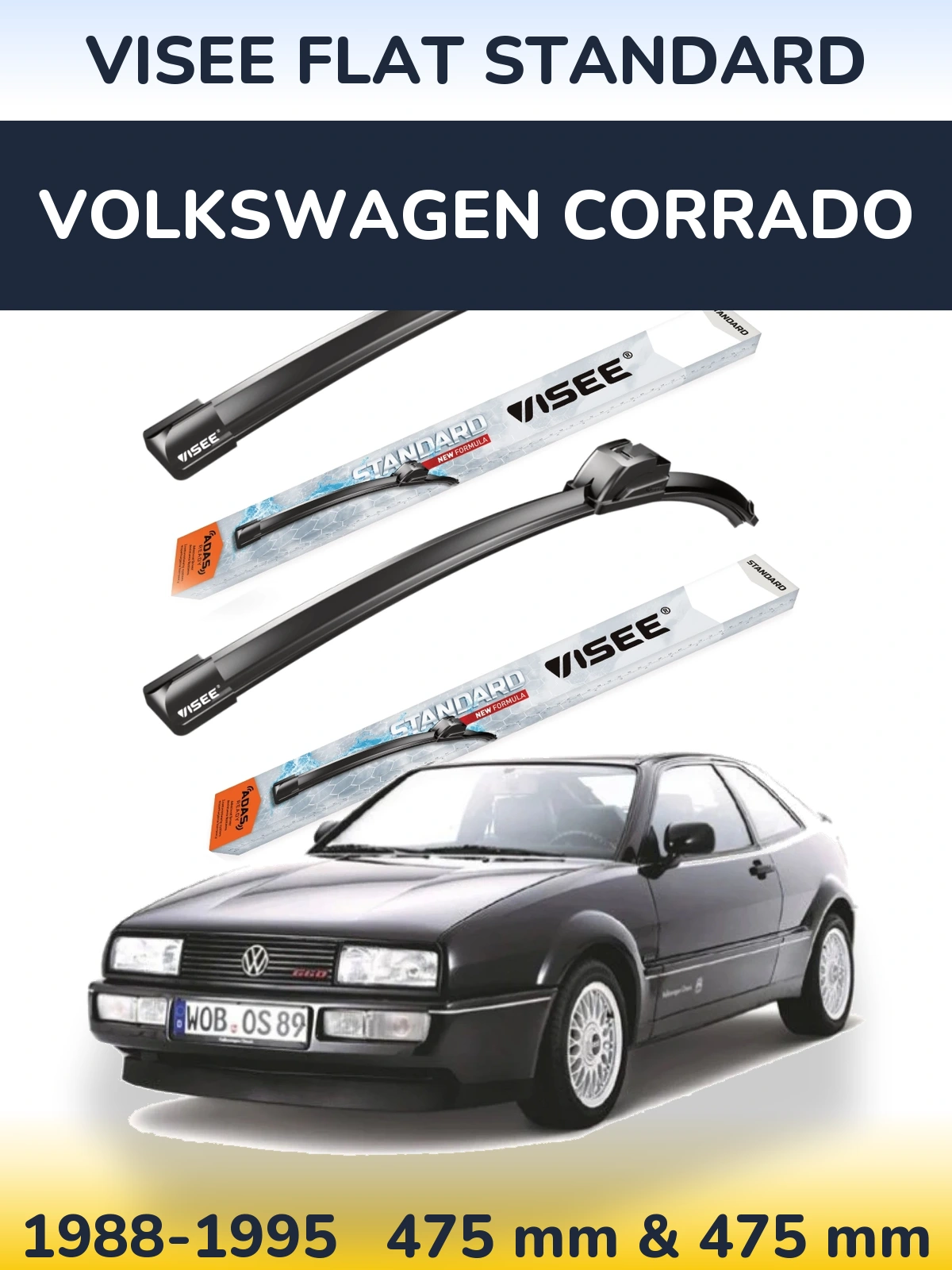Front wiper blade set VISEE FLAT STANDARD 475 & 475 mm for Volkswagen Corrado 1988-1995