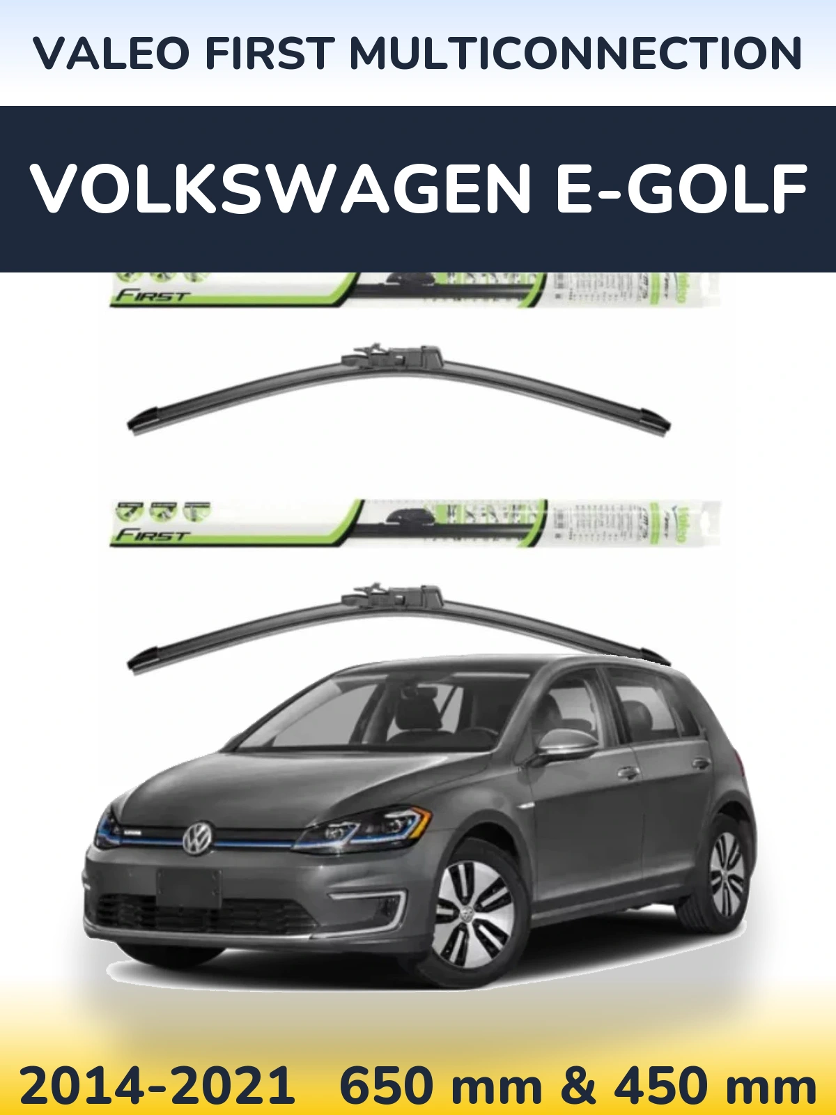 Front wiper blade set Valeo First MultiConnection 650 & 450 mm for Volkswagen e-Golf 2014-2021