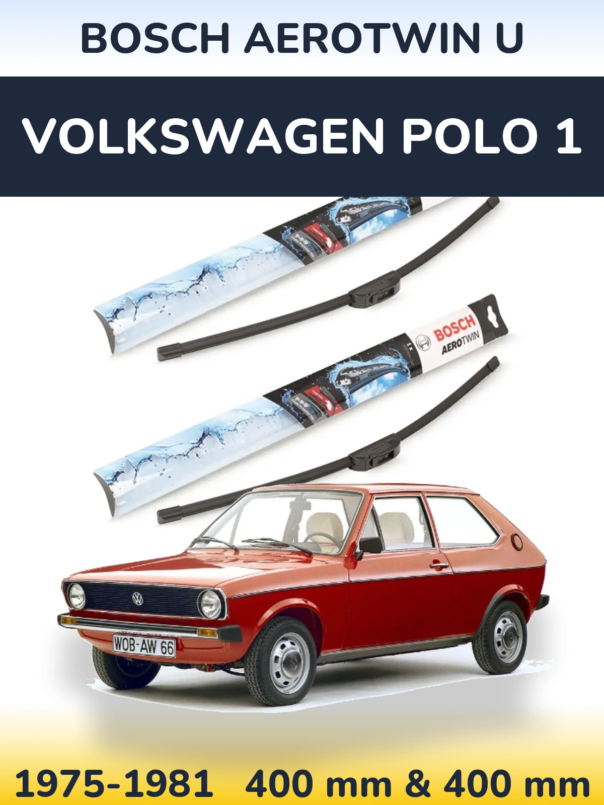 Front wiper blade set BOSCH AeroTwin U 400 & 400 mm for Volkswagen Polo 1 1975-1981