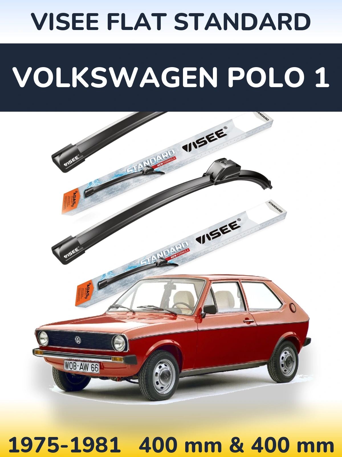 Front wiper blade set VISEE FLAT STANDARD 400 & 400 mm for Volkswagen Polo 1 1975-1981