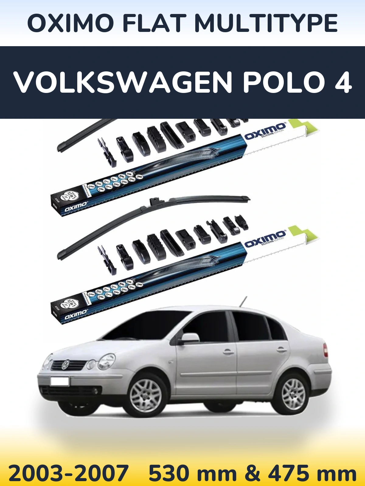 Front wiper blade set Oximo Flat MultiTipoe 530 & 475 mm for Volkswagen Polo 4 2003-2007