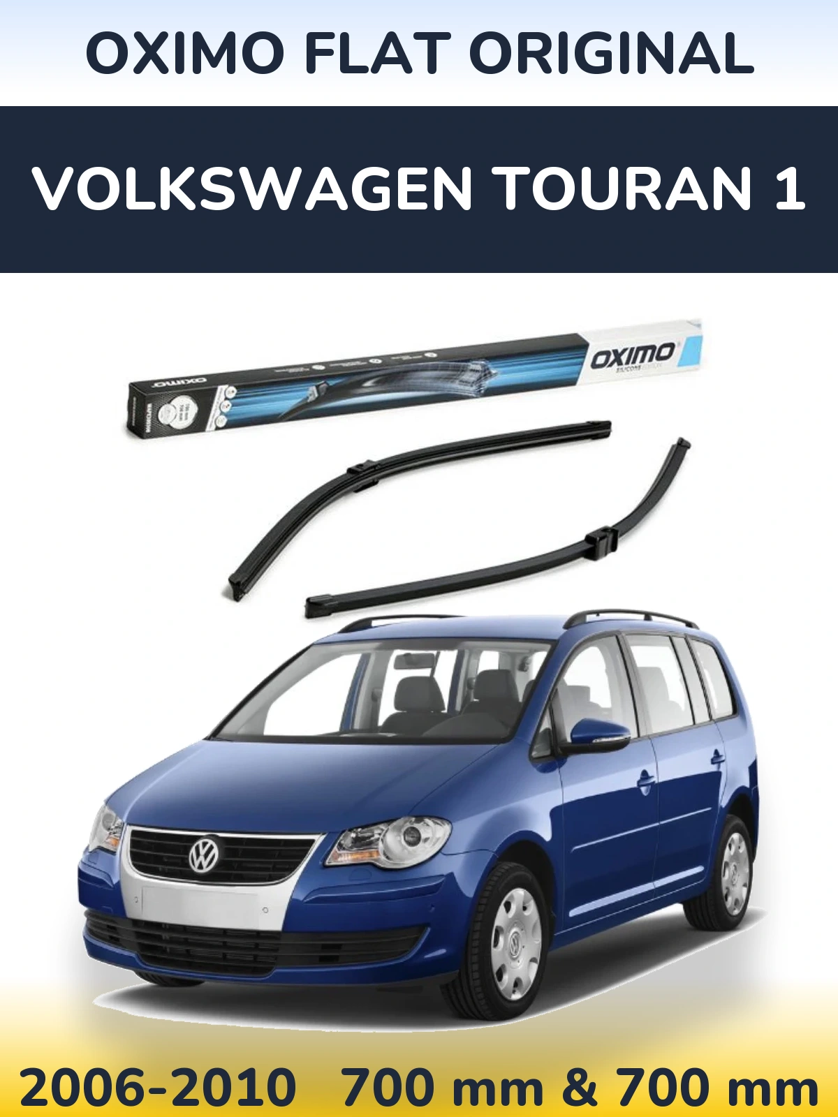 Front wiper blade set Oximo Flat Original 700 & 700 mm for Volkswagen Touran 1 2006-2010