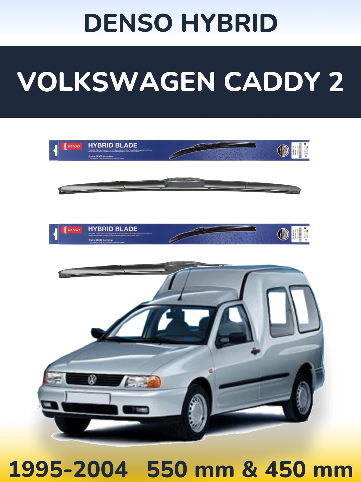 Front wiper blade set Denso Hybrid 550 & 450 mm for Volkswagen Caddy 2 1995-2004