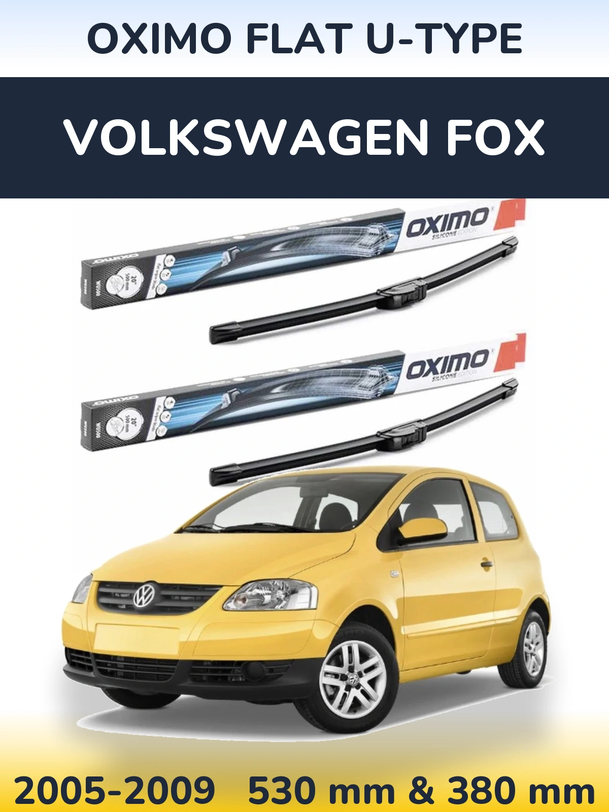 Front wiper blade set Oximo Flat U-type 530 & 380 mm for Volkswagen Fox 2005-2009