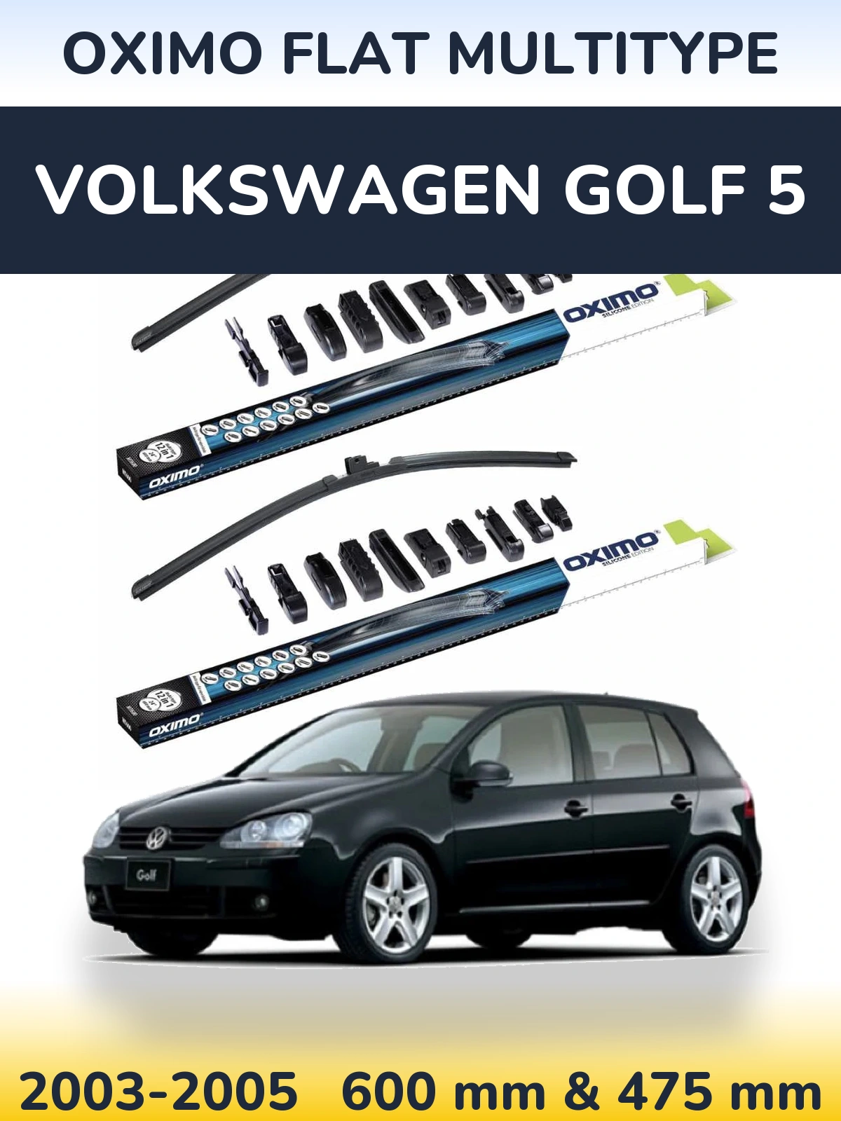 Front wiper blade set Oximo Flat MultiTipoe 600 & 475 mm for Volkswagen Golf 5 2003-2005