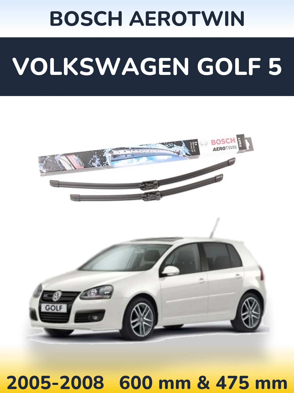 Front wiper blade set BOSCH AeroTwin 600 & 475 mm for Volkswagen Golf 5 2005-2008