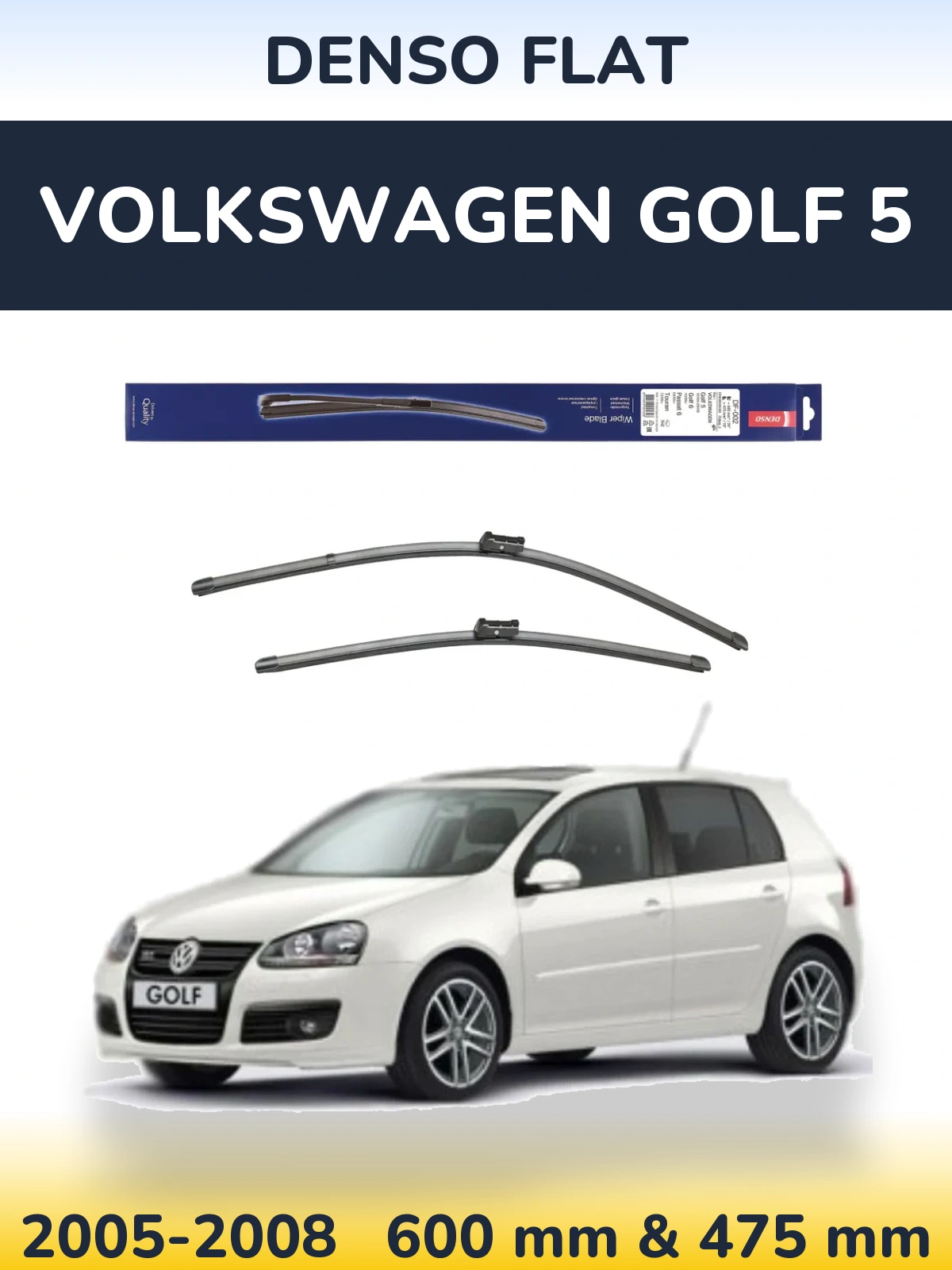 Front wiper blade set Denso Flat 600 & 475 mm for Volkswagen Golf 5 2005-2008