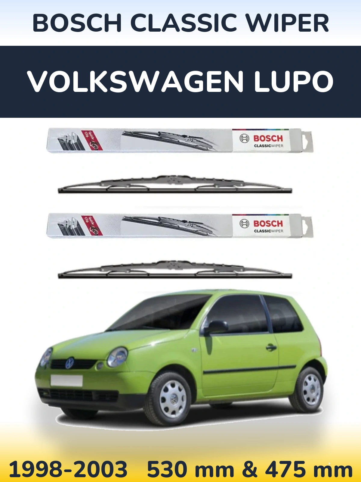 Front wiper blade set BOSCH Classic Wiper 530 & 475 mm for Volkswagen Lupo 1998-2003